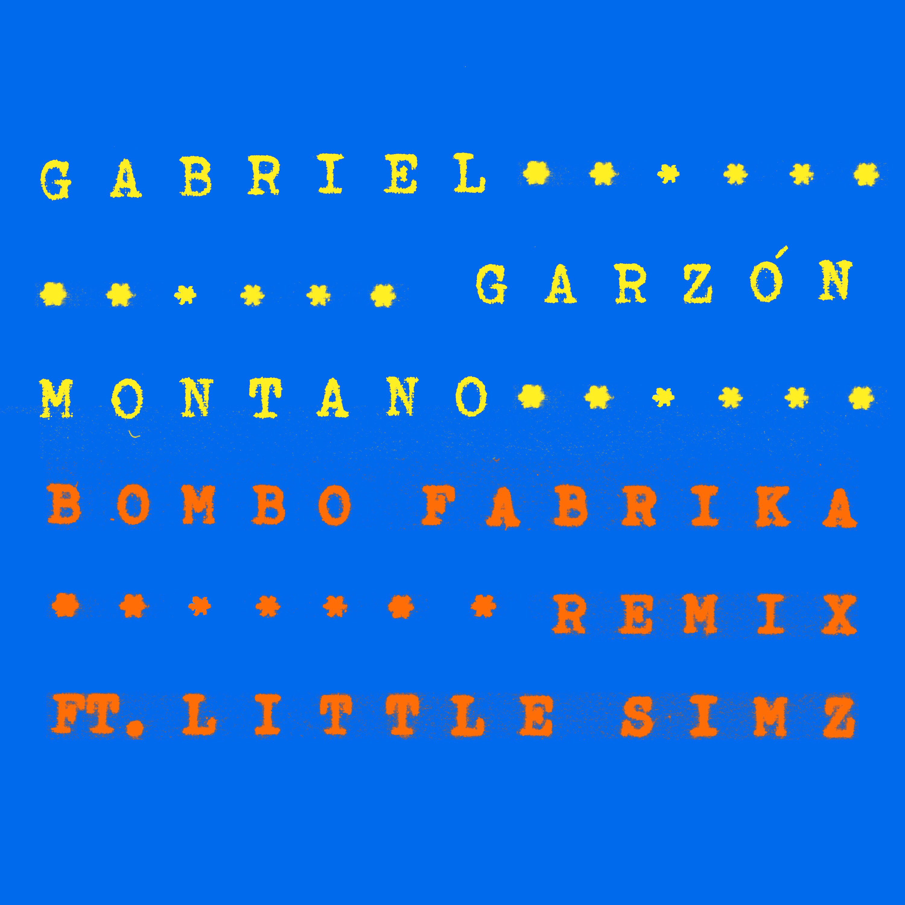 Gabriel Garzón-Montano - Bombo Fabrika (Remix)