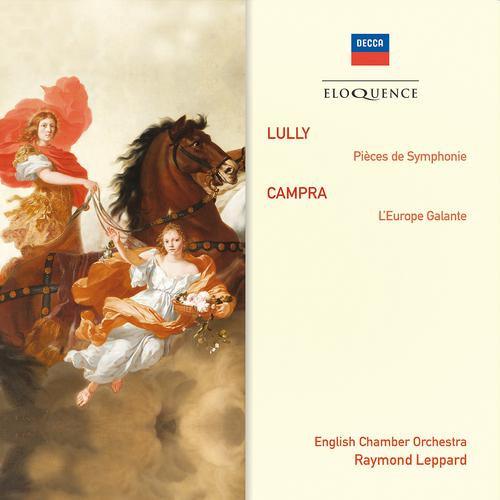 Постер альбома Lully: Pièces de Symphonie; Campra: L'Europe Galante