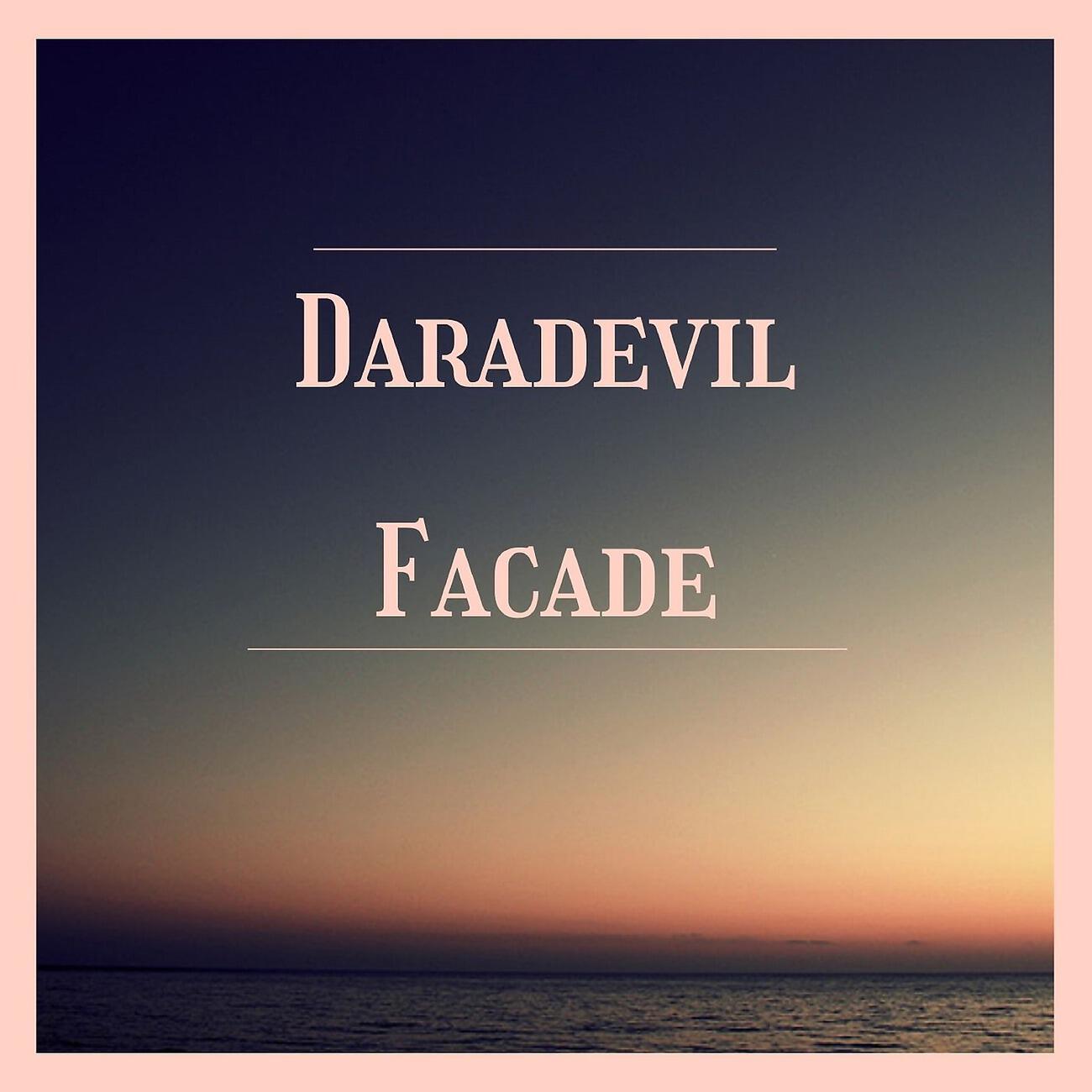 Daradevil - Facade