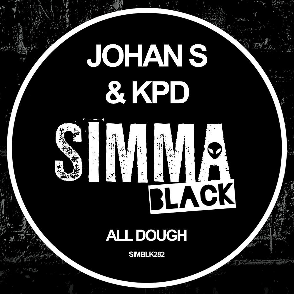 Johan S - All Dough (Club Mix)