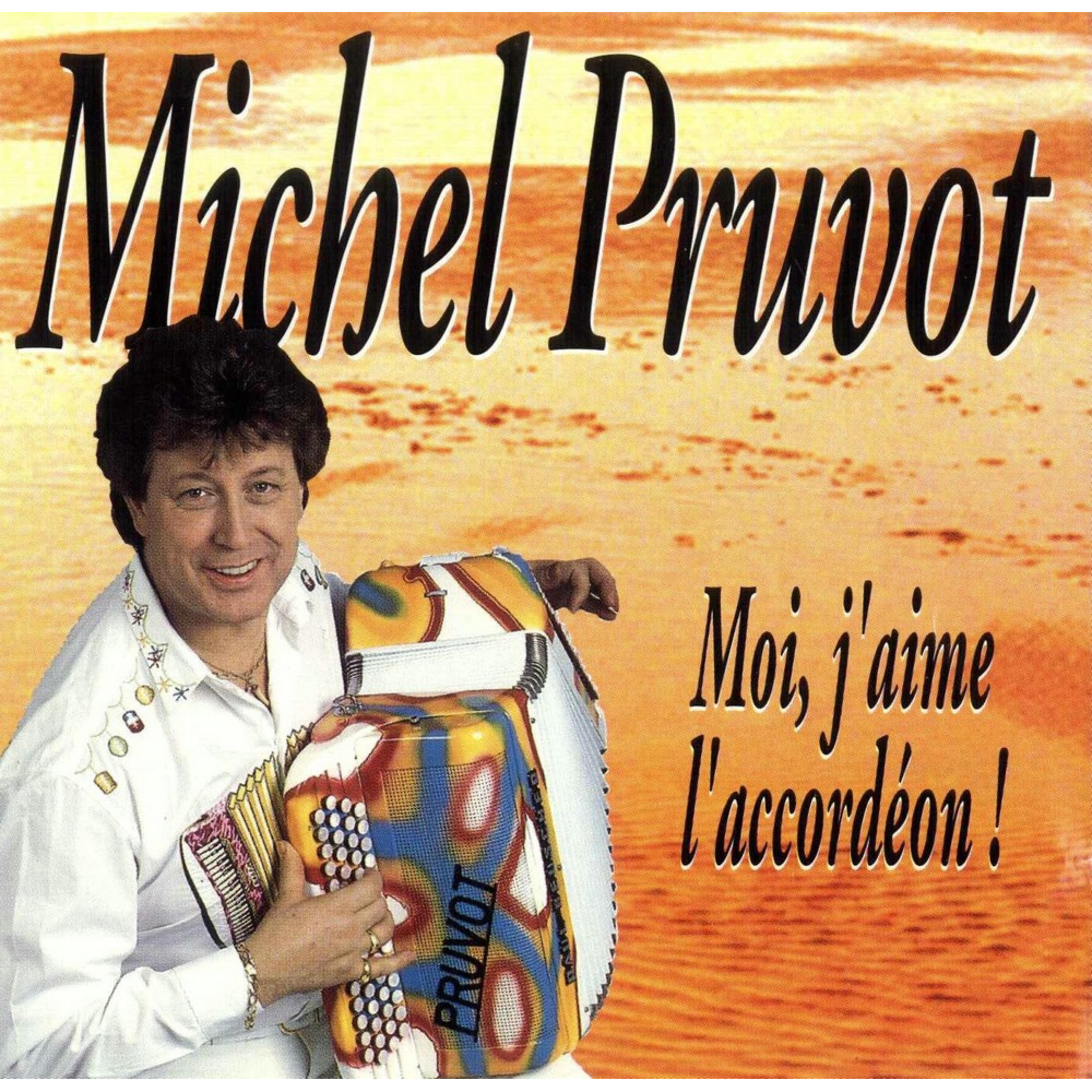 Michel Pruvot - Moi, j'aime l'accordéon
