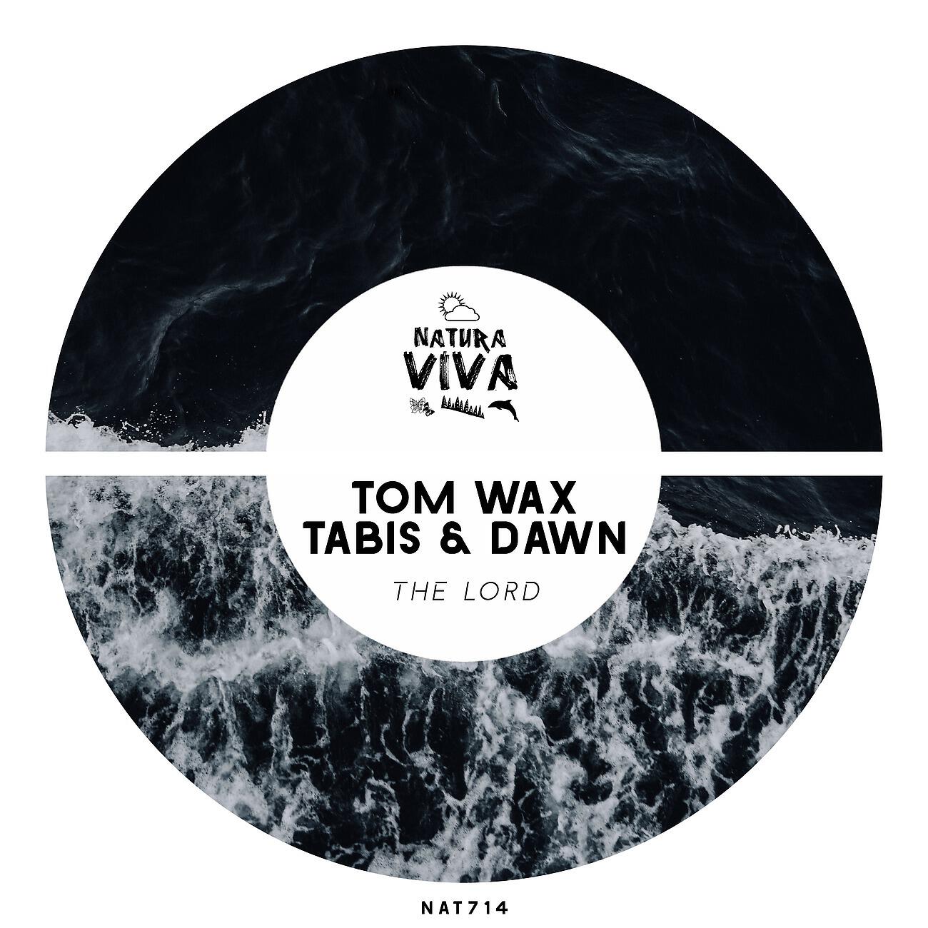 Tom Wax - The Lord (Tom Wax Mix)