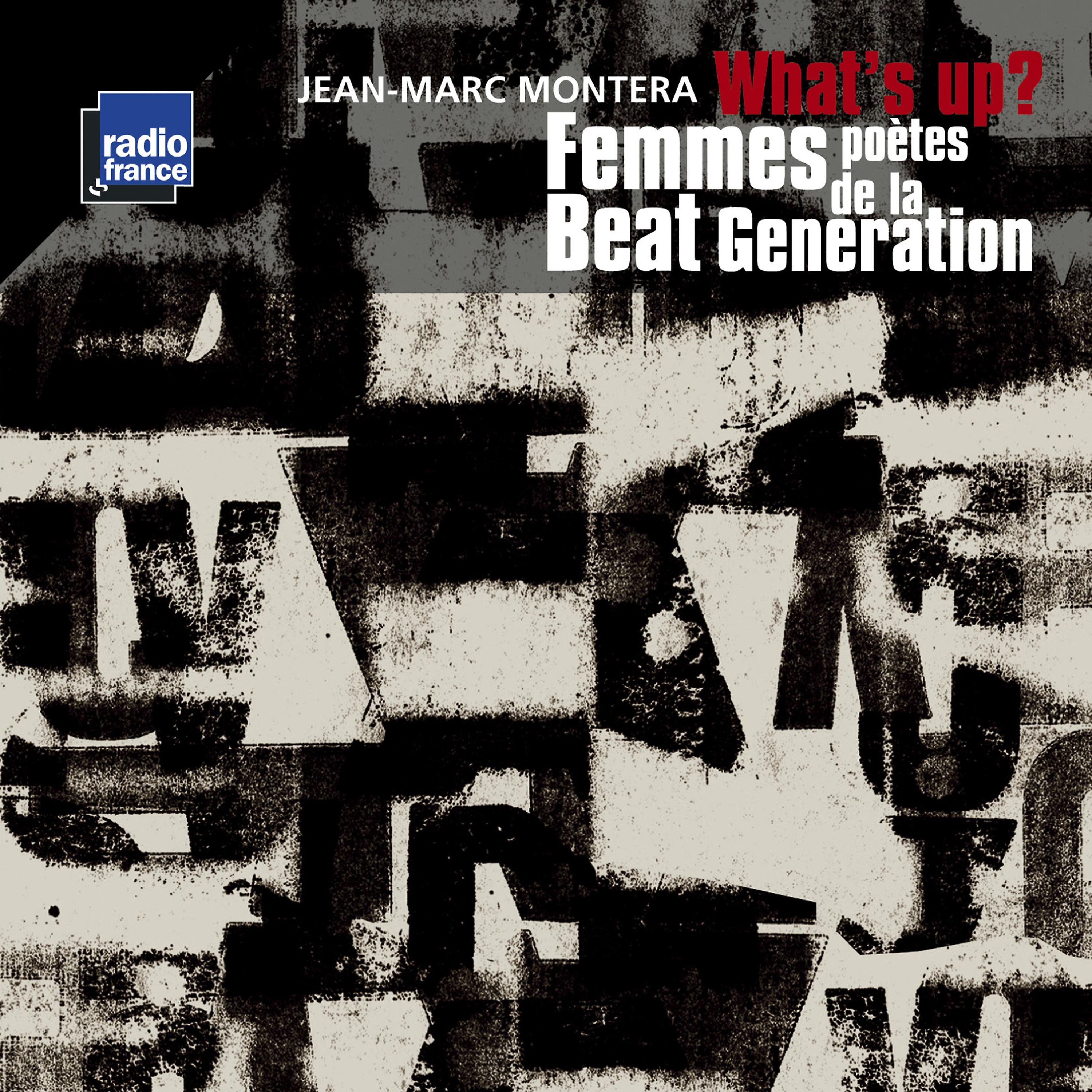 Постер альбома Montera: What's Up? (Femmes poètes de la Beat Generation)