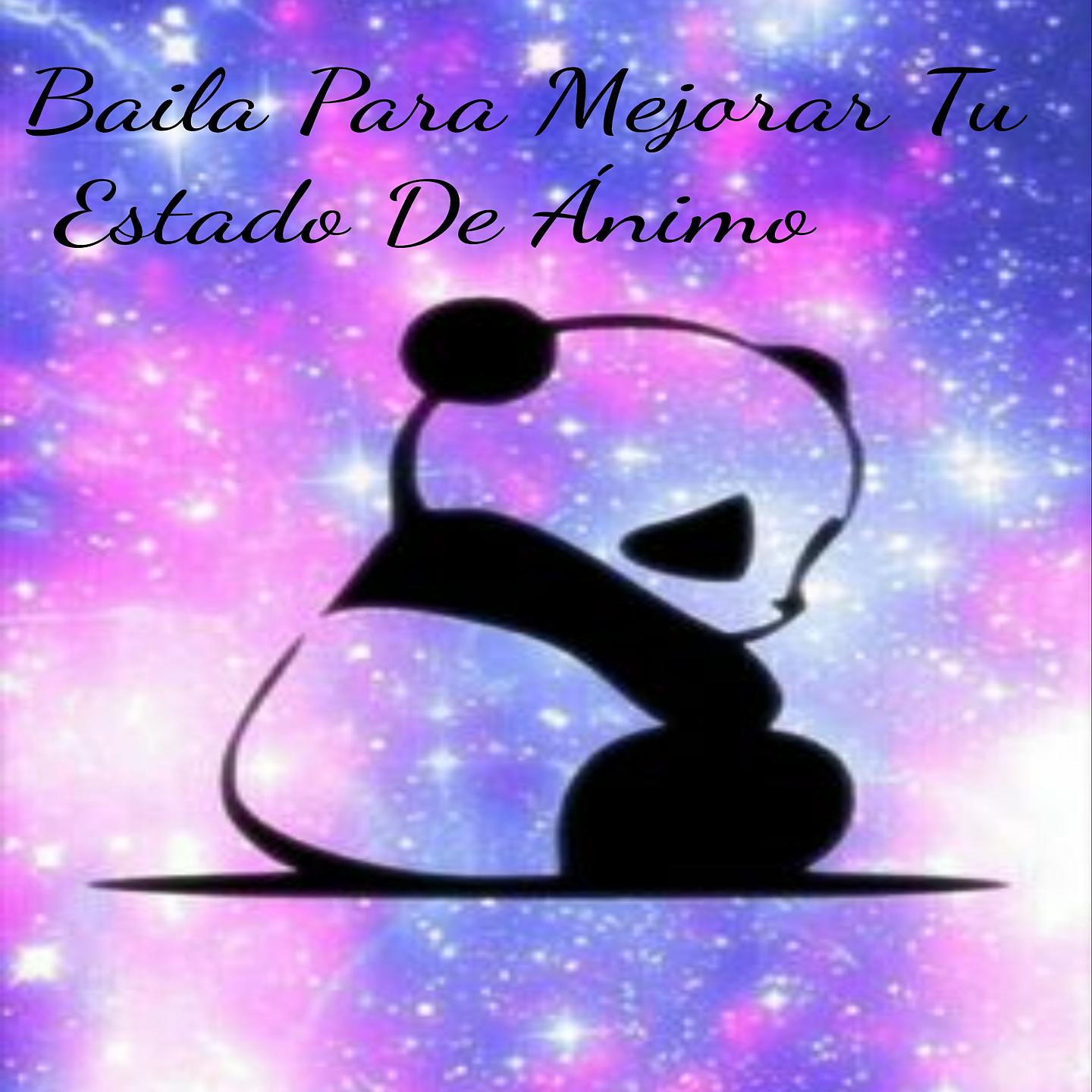 Постер альбома Baila Para Mejorar Tu Estado De Ánimo