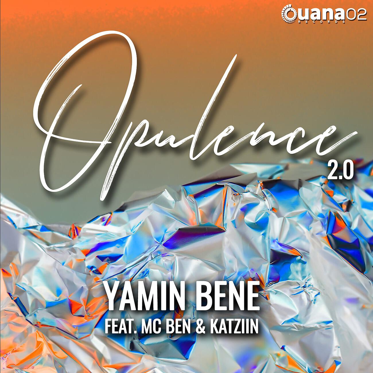 Yamin Bene - Opulence 2.0