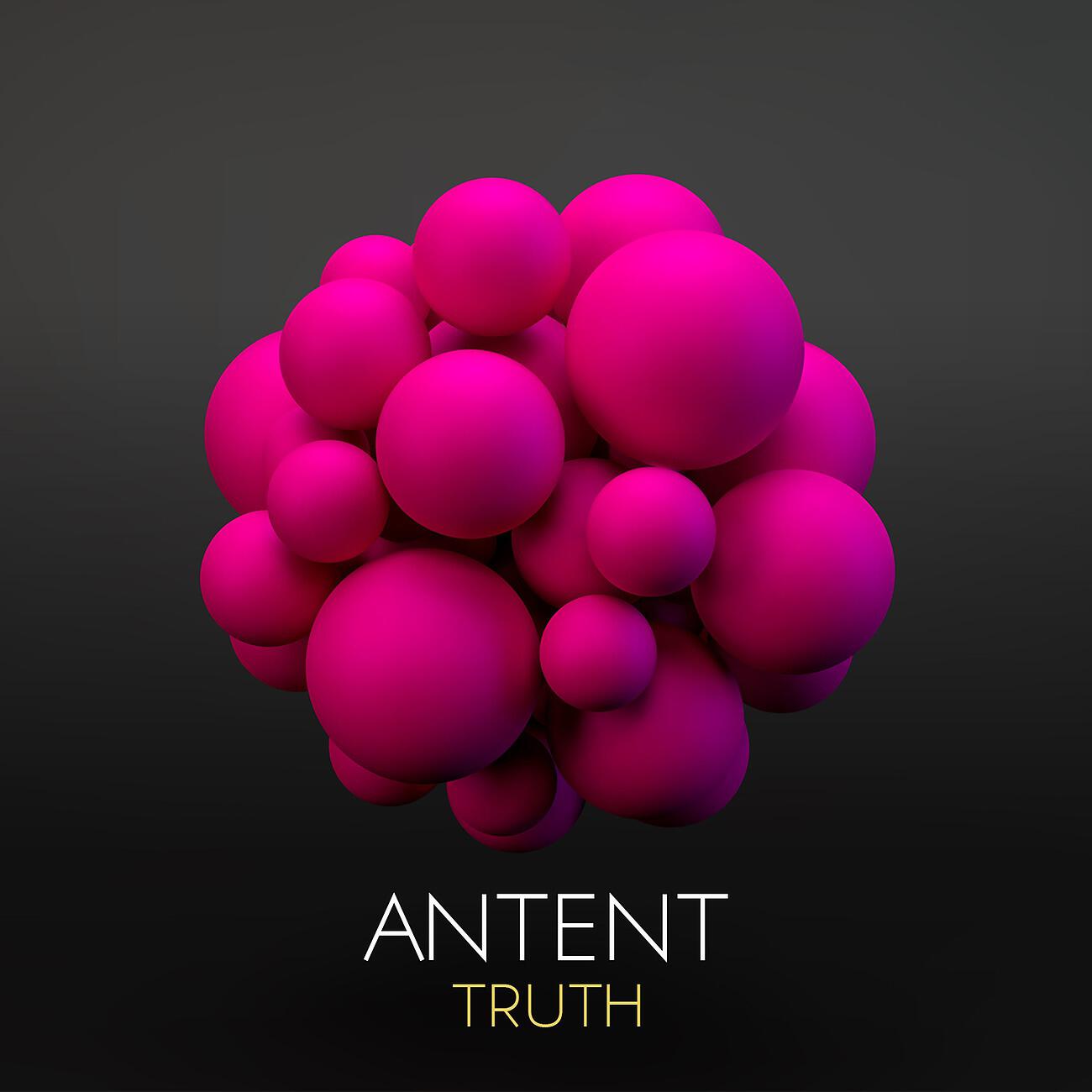Antent - Truth (Original Mix)