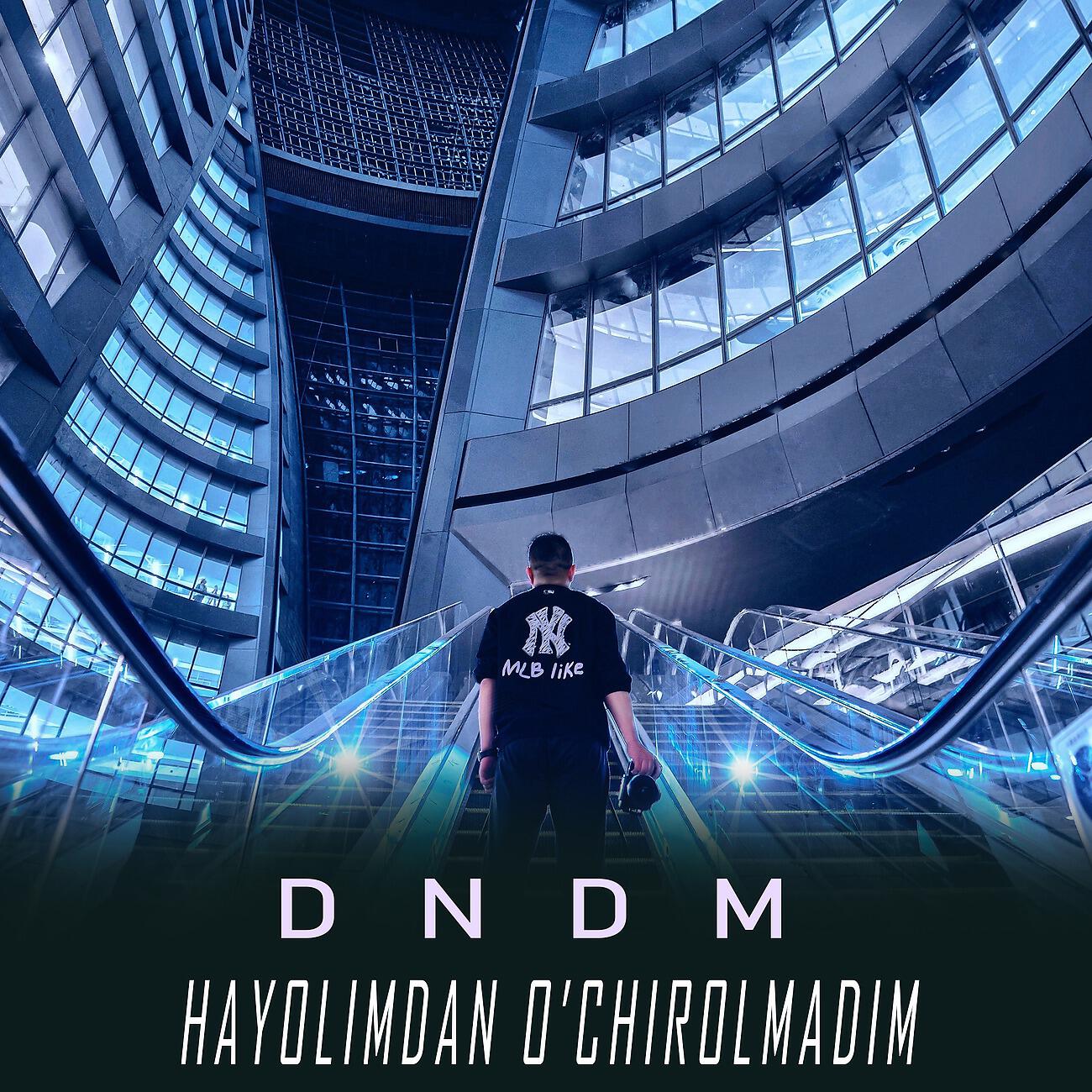 DNDM - Hayolimdan o'chirolmadim