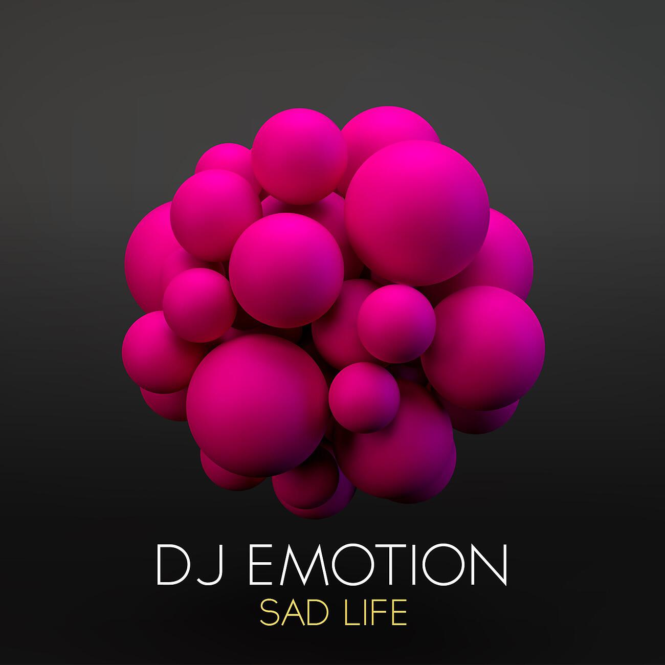 DJ Emotion - Sad Life (Original Mix)