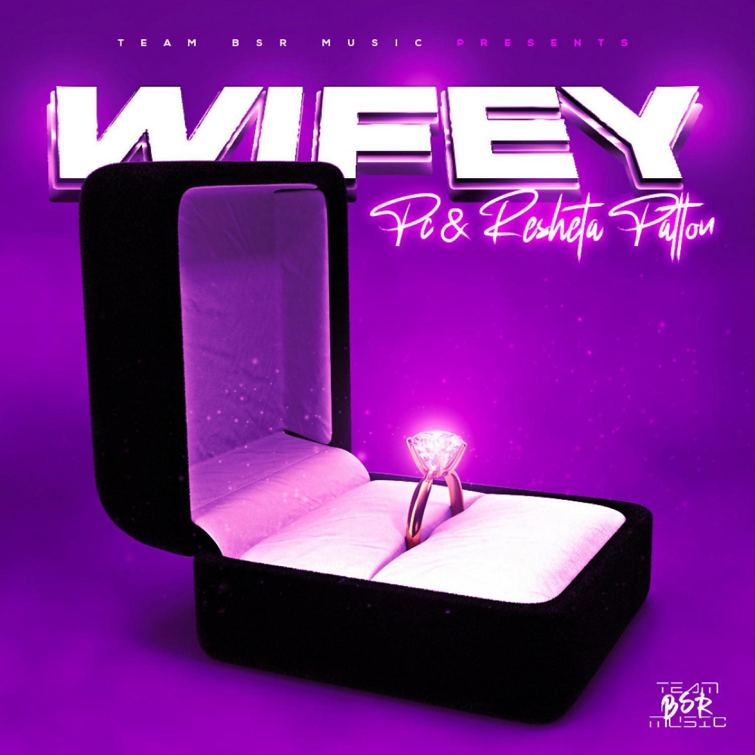 Постер альбома Wifey (feat. Resheta Patton)