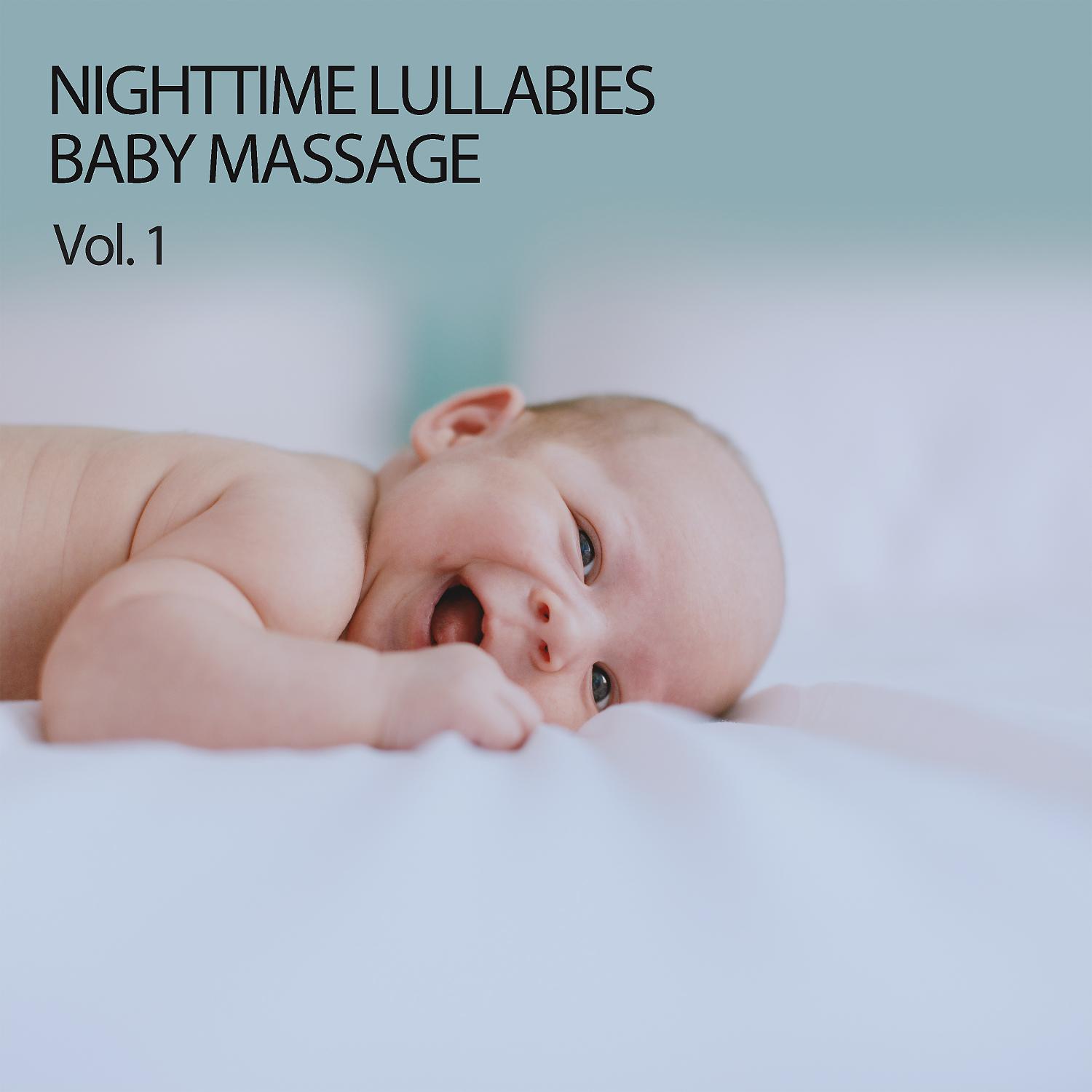 Постер альбома Nighttime Lullabies Baby Massage Vol. 1