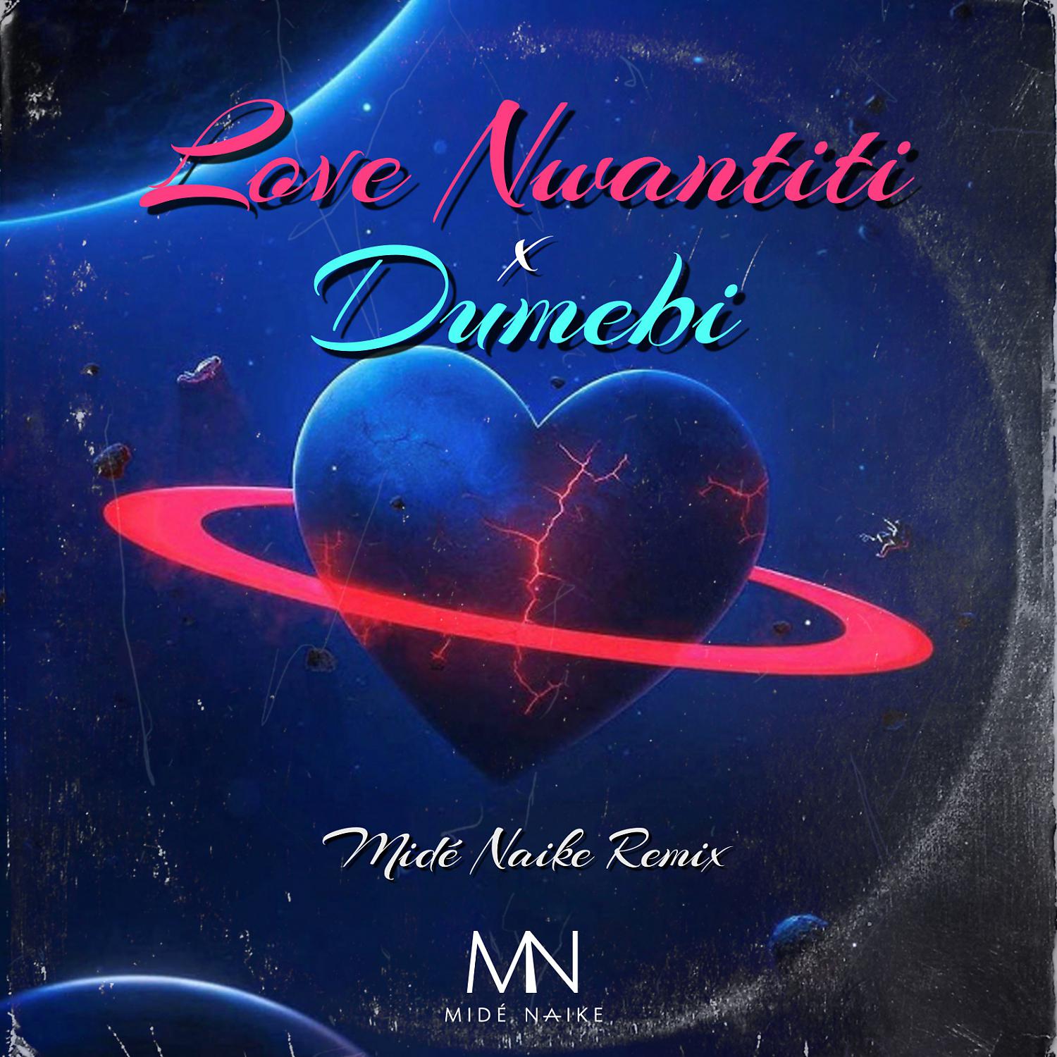 Постер альбома love nwantiti x dumebi (Midé Naike Remix)