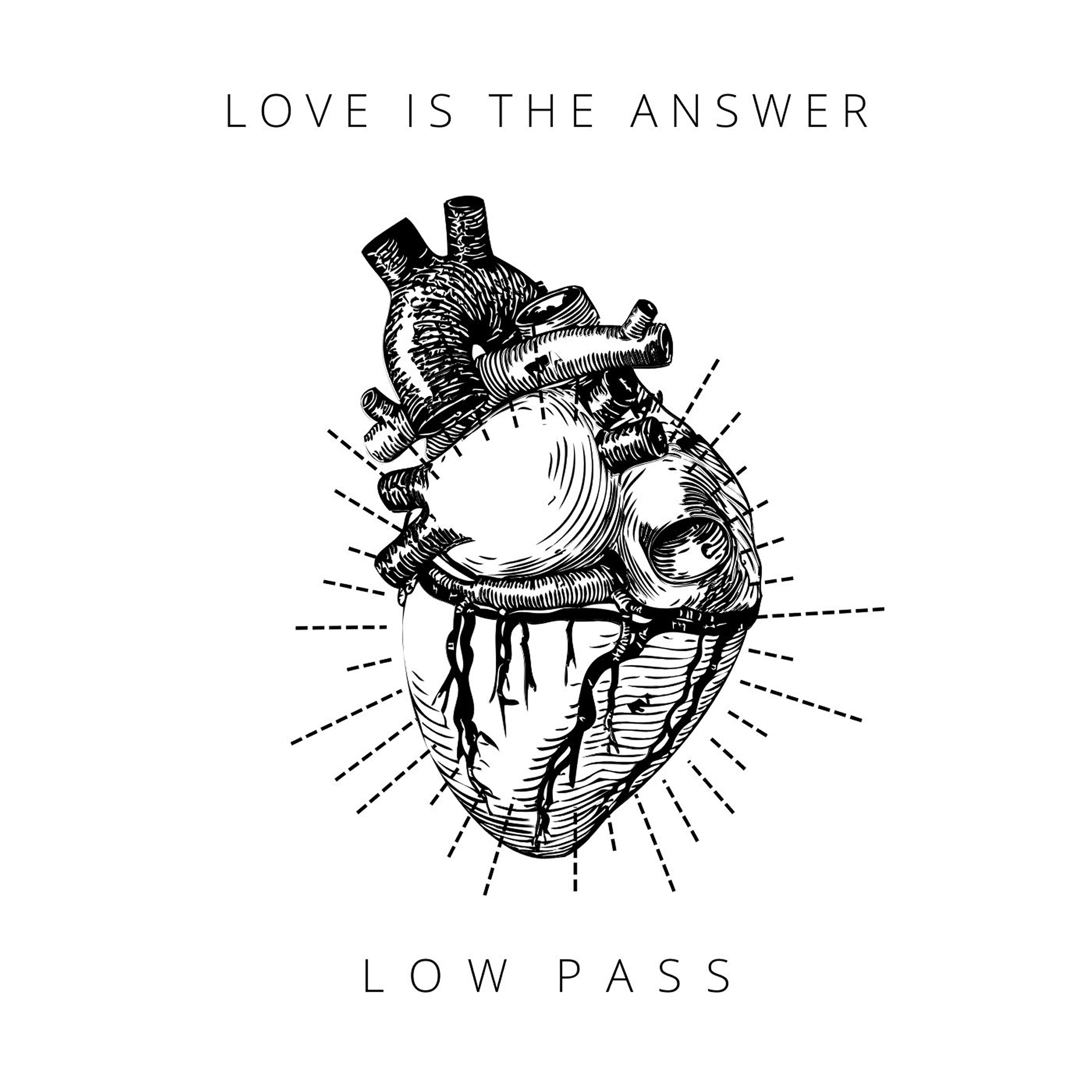 Low Pass - Love Is the Answer