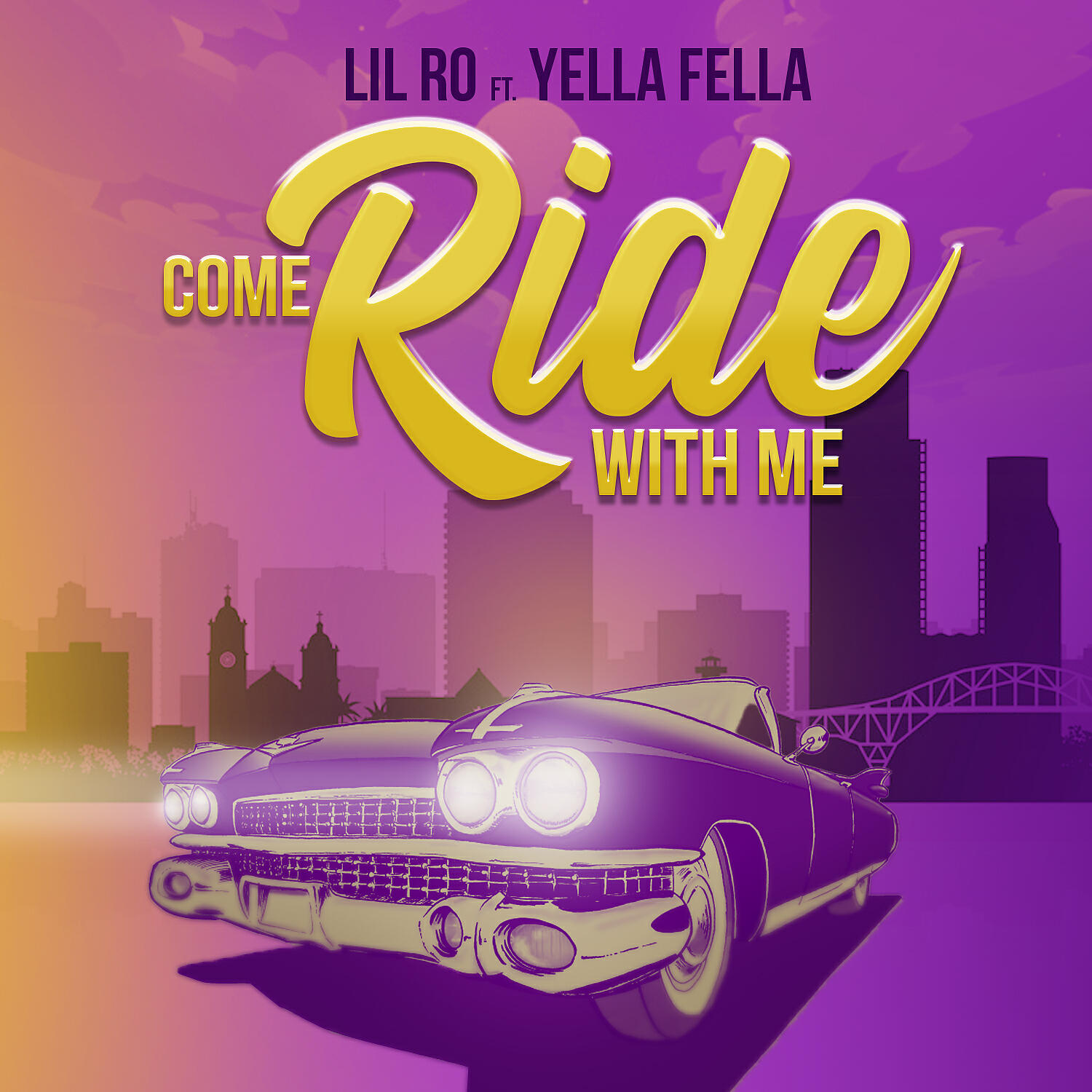 Lil Ro - Come Ride With Me (feat. Yella Fella)