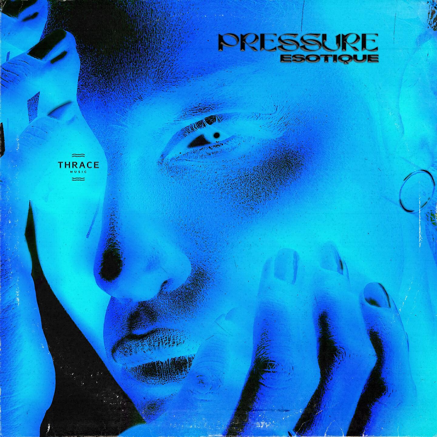 Esotique - Pressure
