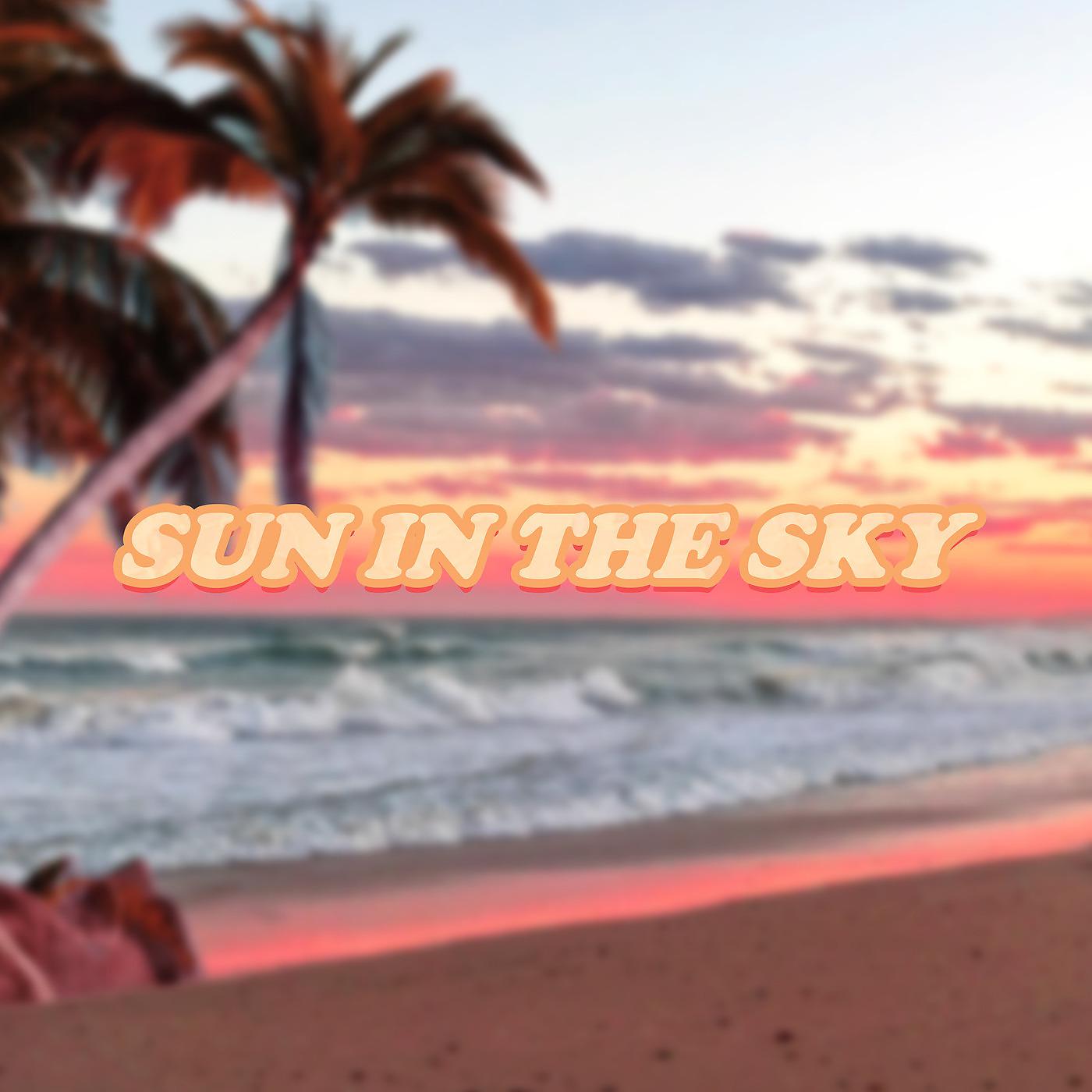 Постер альбома Sun in the Sky