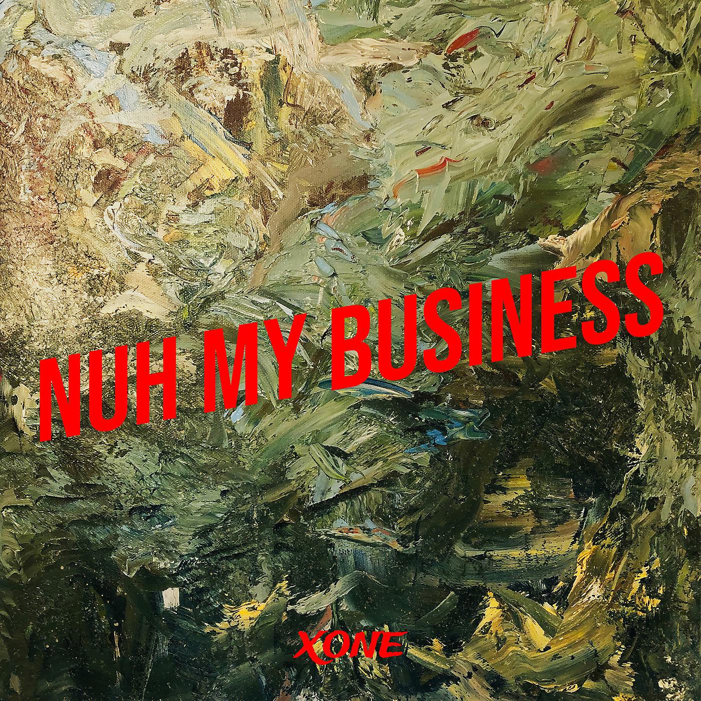 Постер альбома Nuh My Business