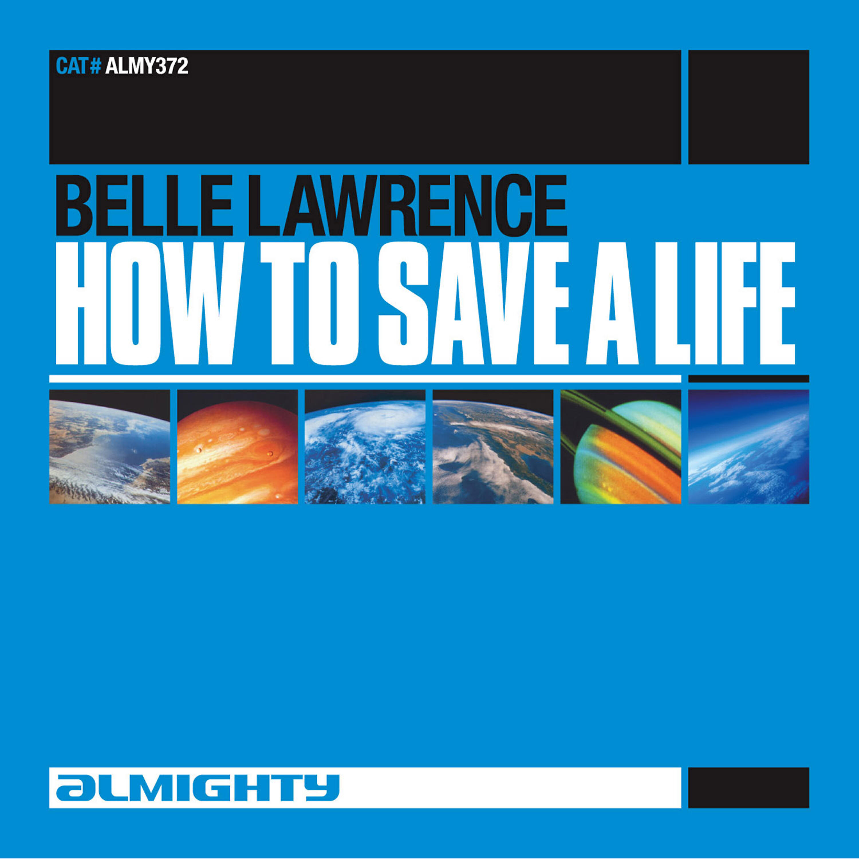 Belle Lawrence - How To Save A Life (Almighty 12