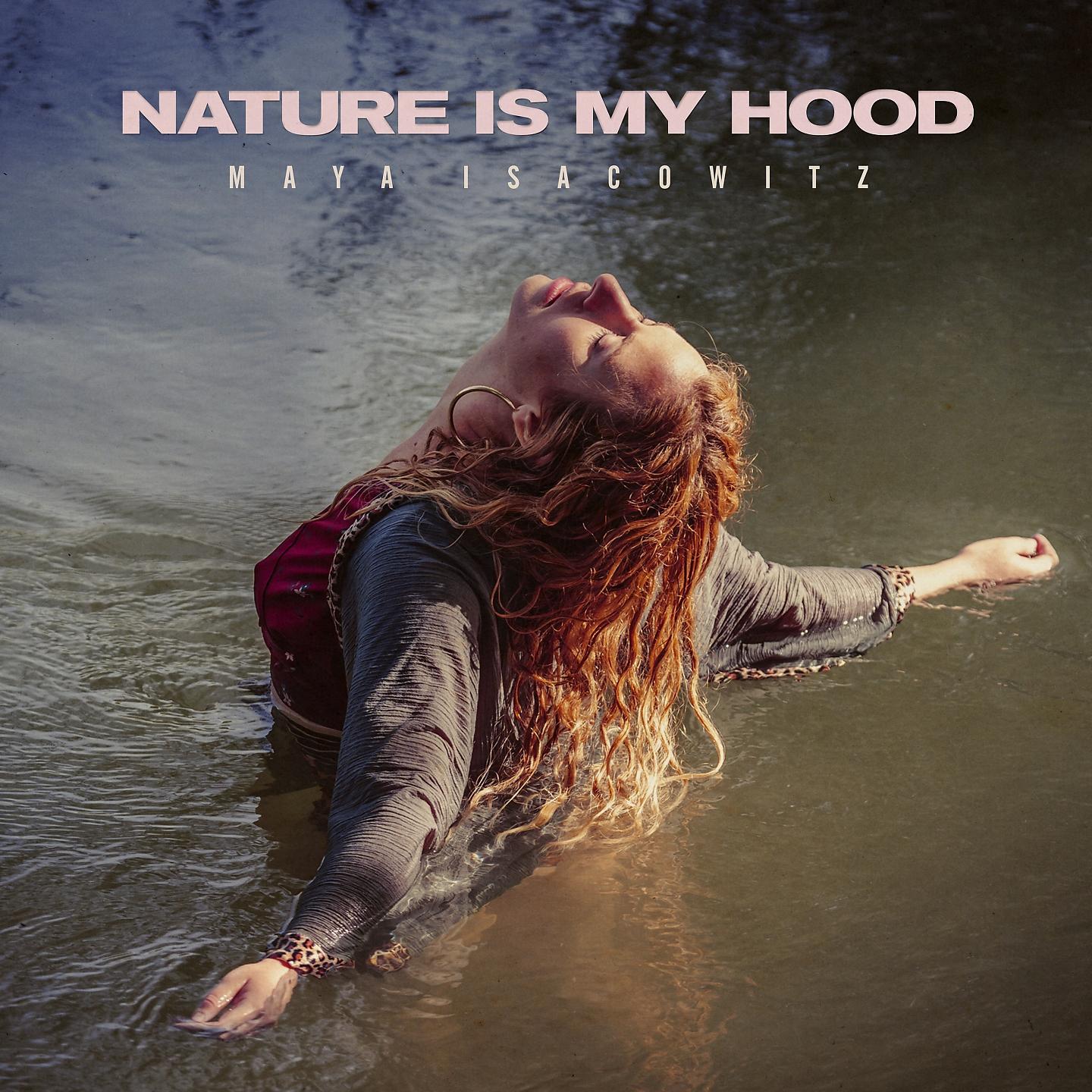 Постер альбома Nature Is My Hood