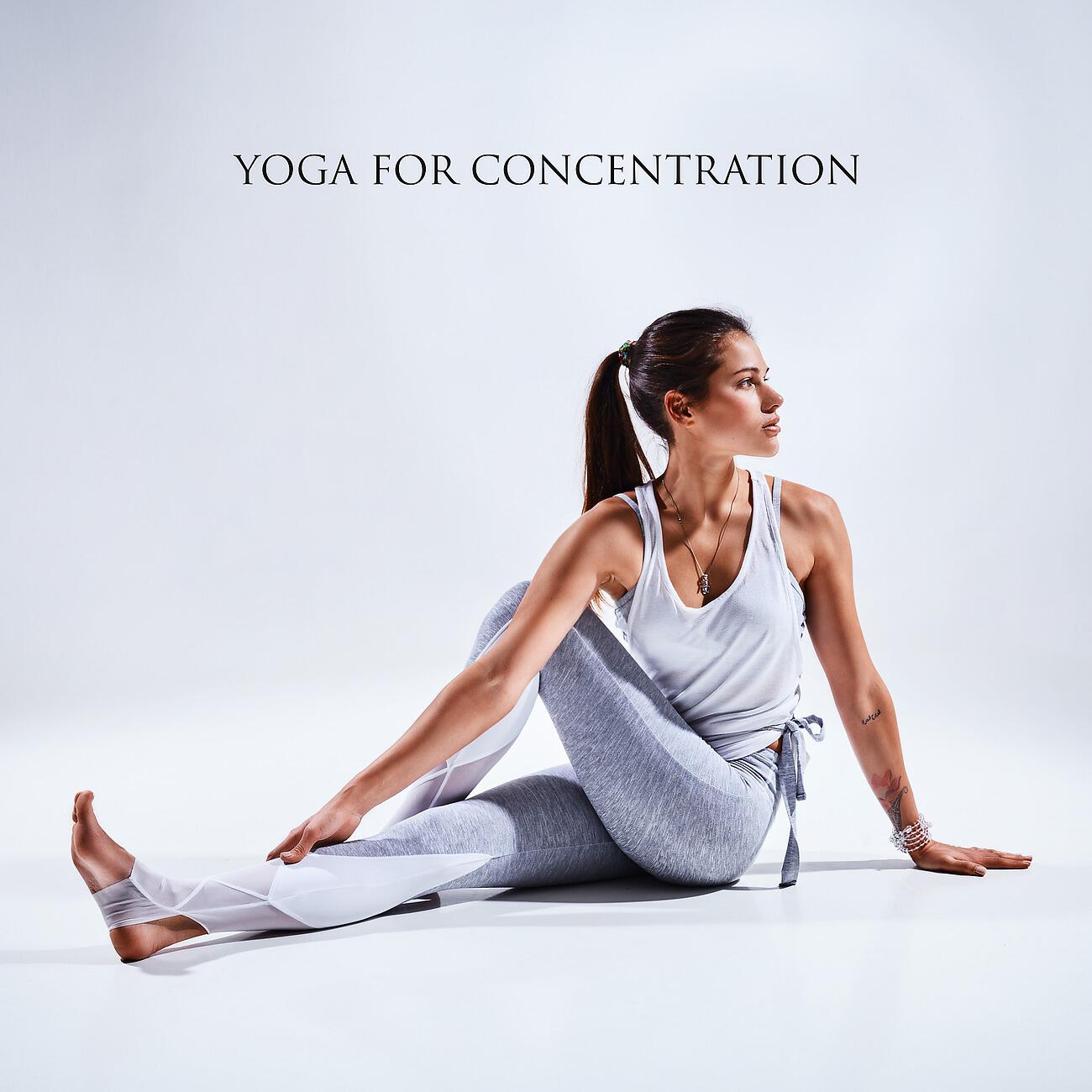 Improve Concentration Music Oasis - Asanas for Concentration