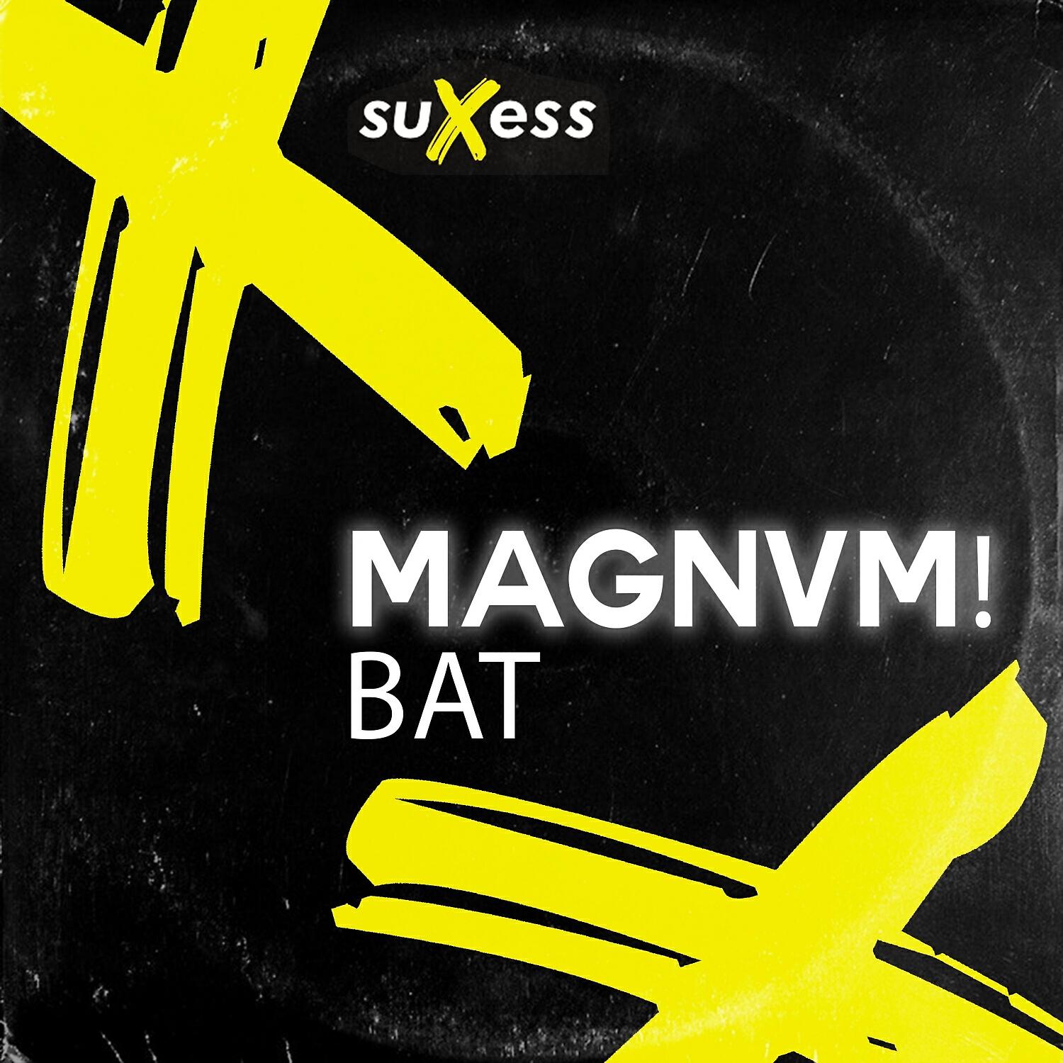 Magnvm! - Bat (Original Mix)