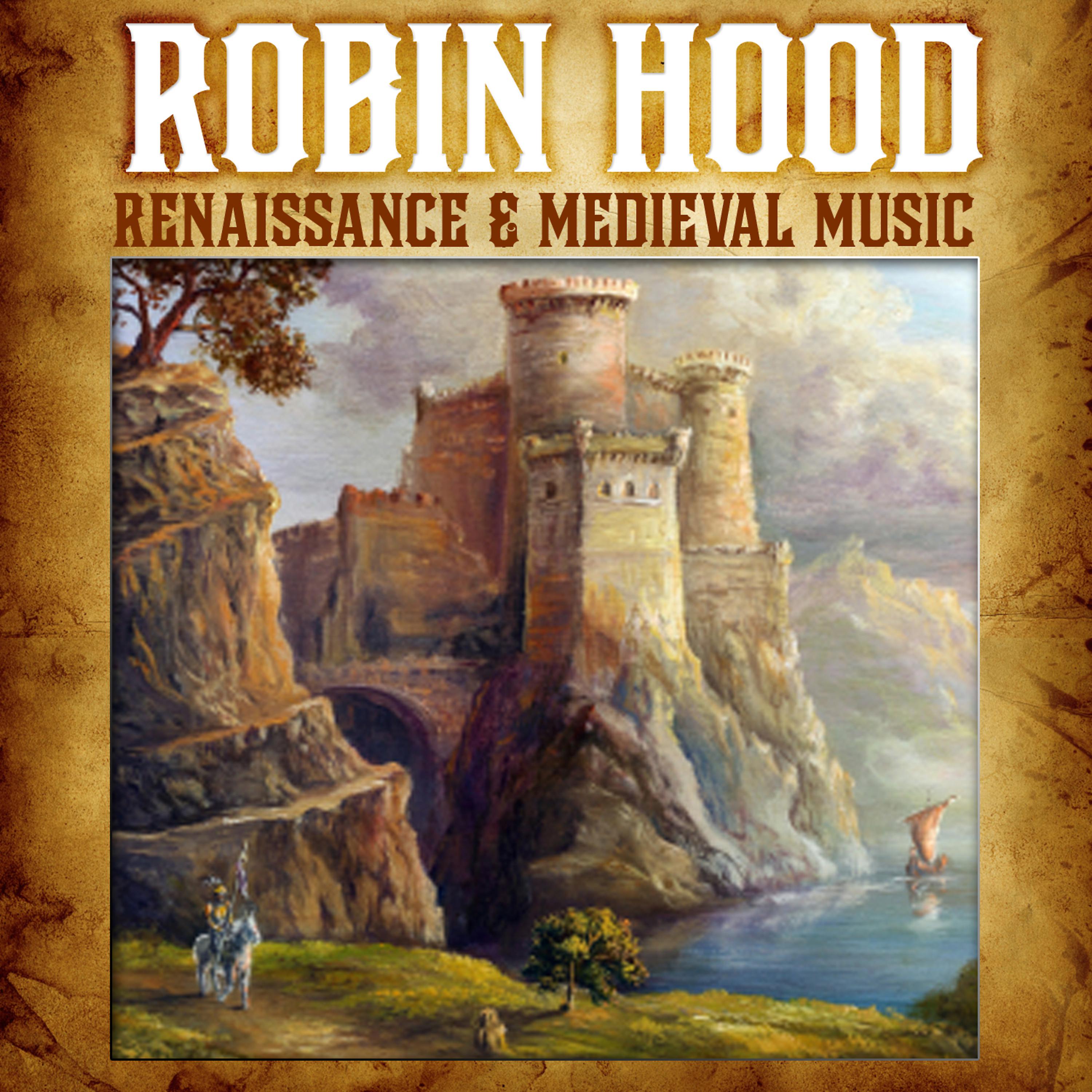 Постер альбома Robin Hood - Renaissance & Medieval Music
