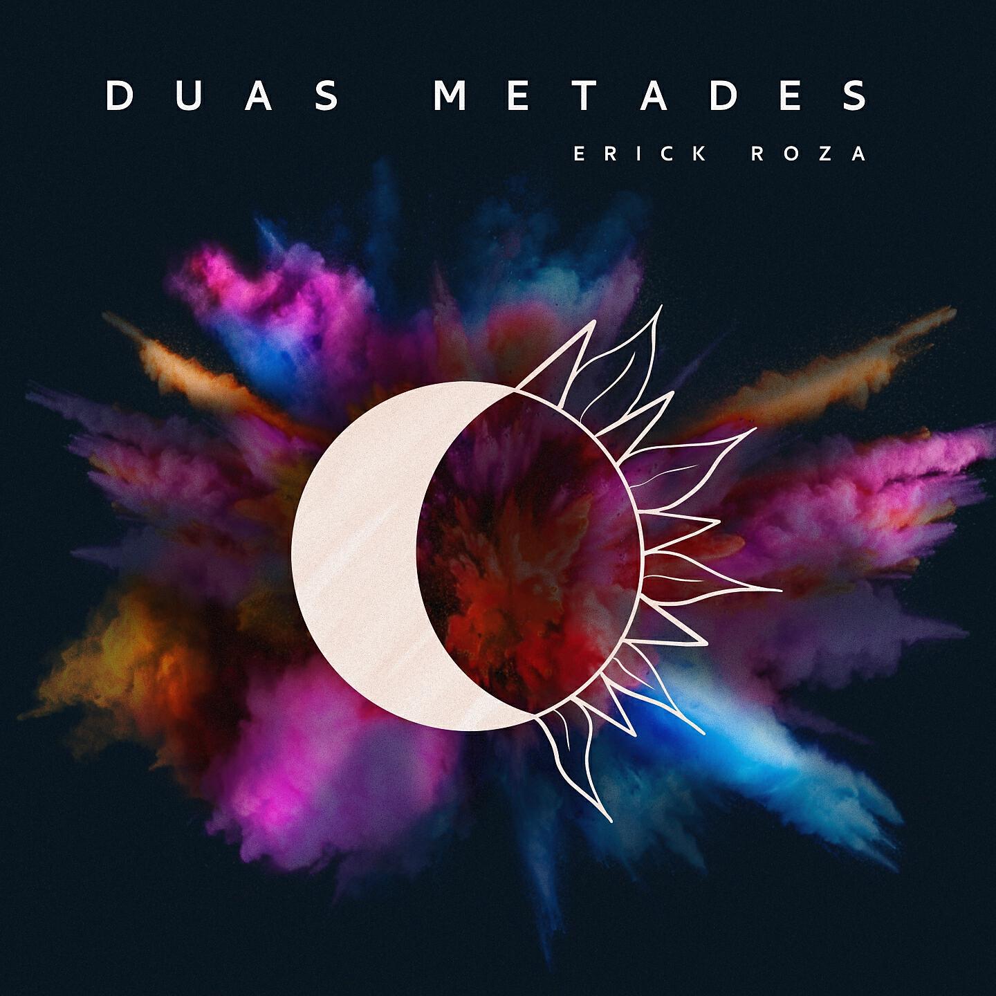 Erick Roza - Duas Metades