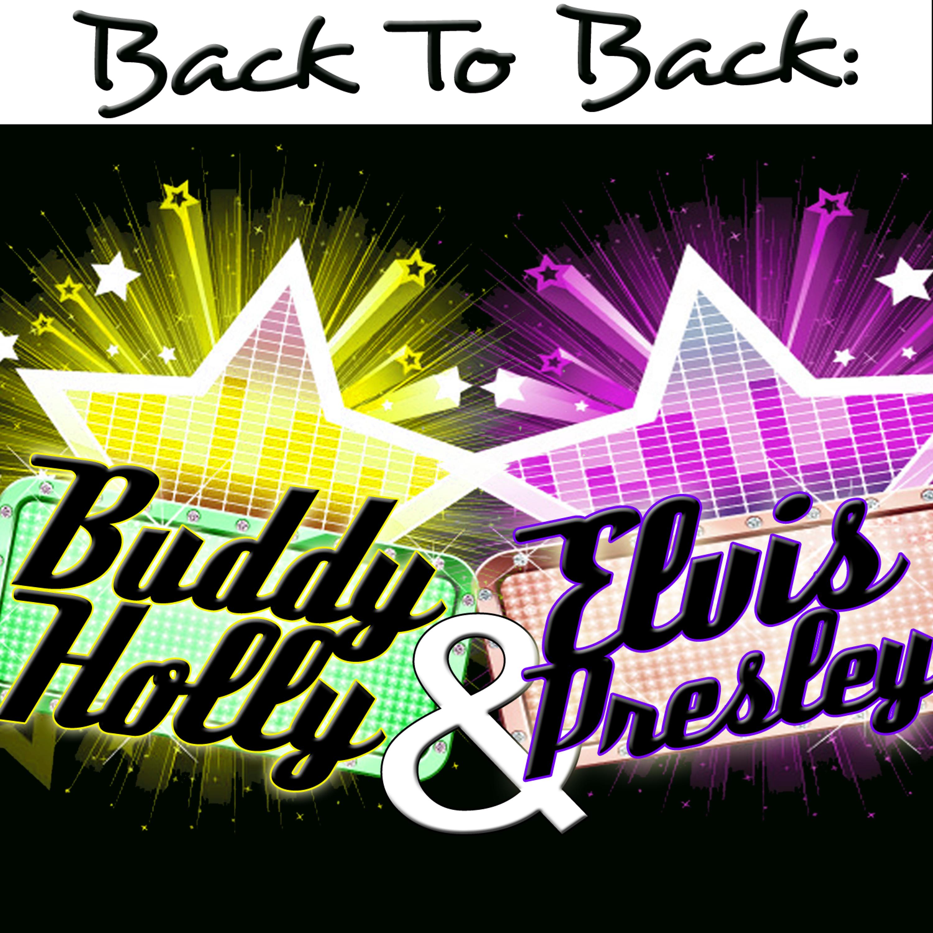 Постер альбома Back To Back: Buddy Holly & Elvis Presley