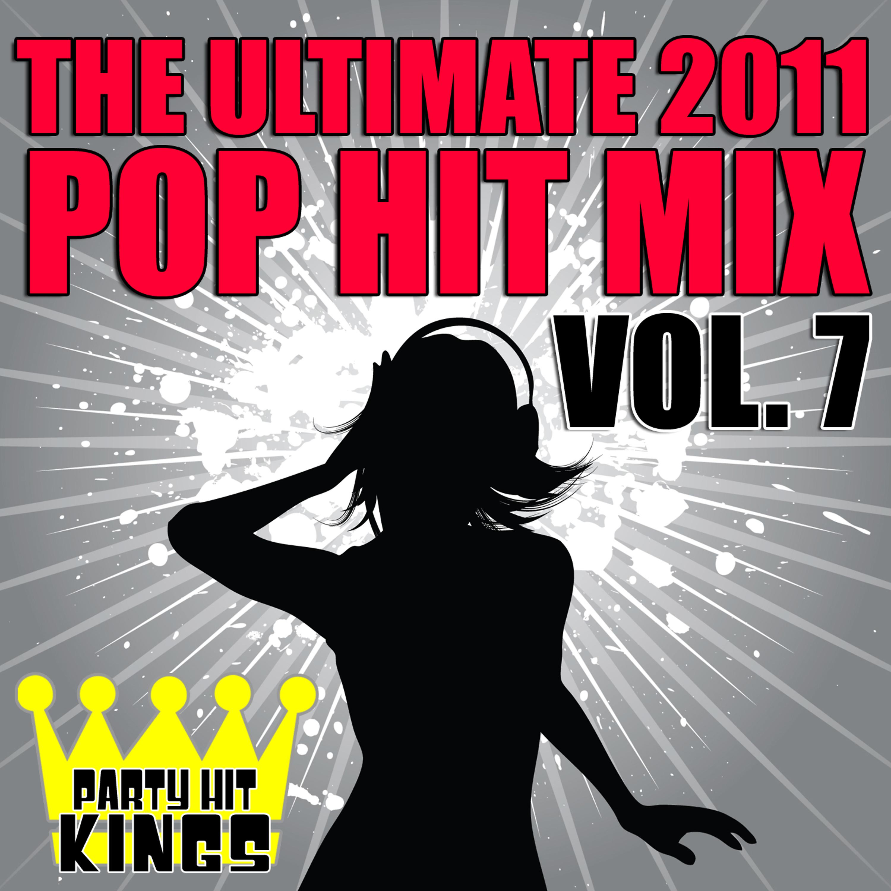 Постер альбома The Ultimate 2011 Pop Hit Mix Vol. 7