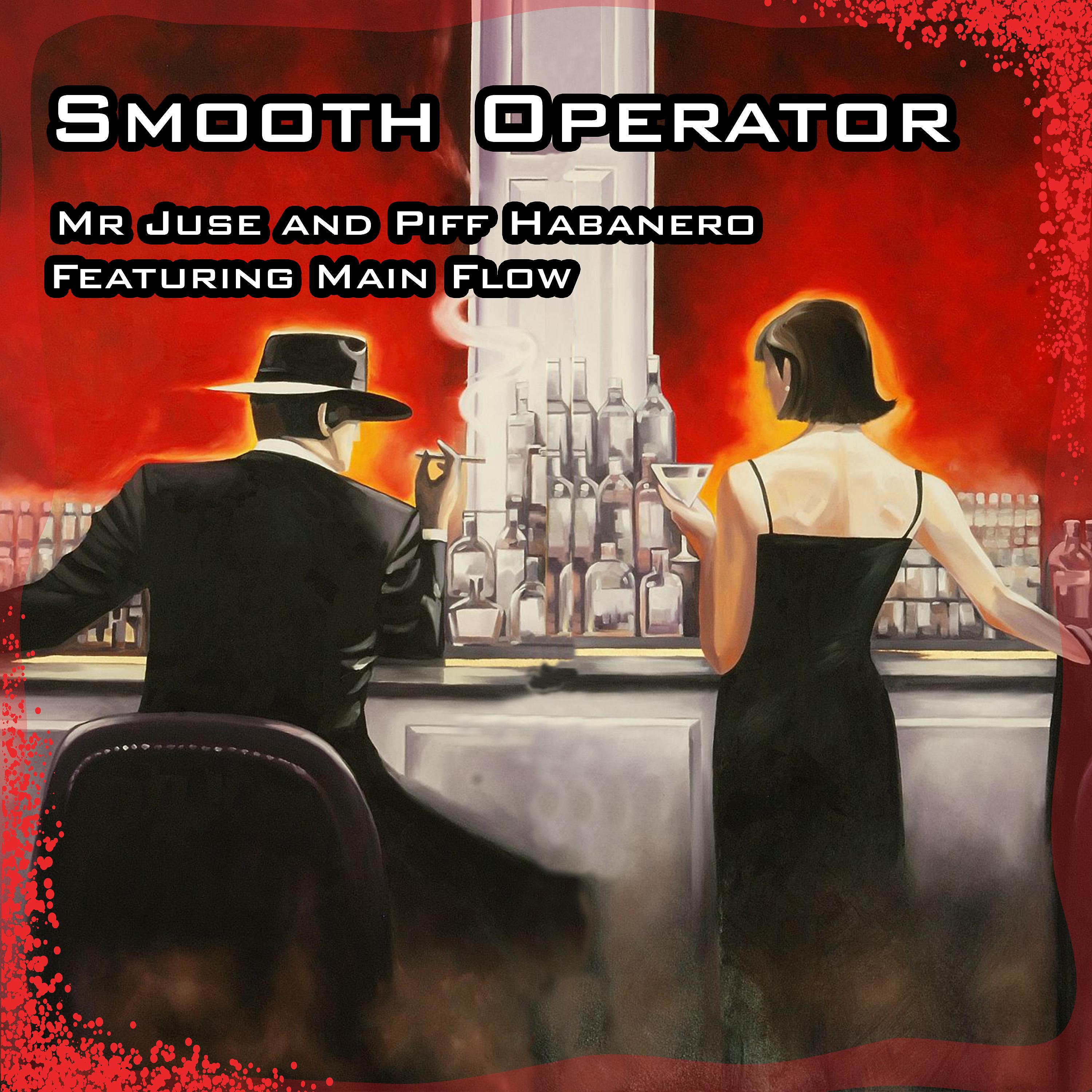 Постер альбома Smooth Operator (feat. Main Flow)