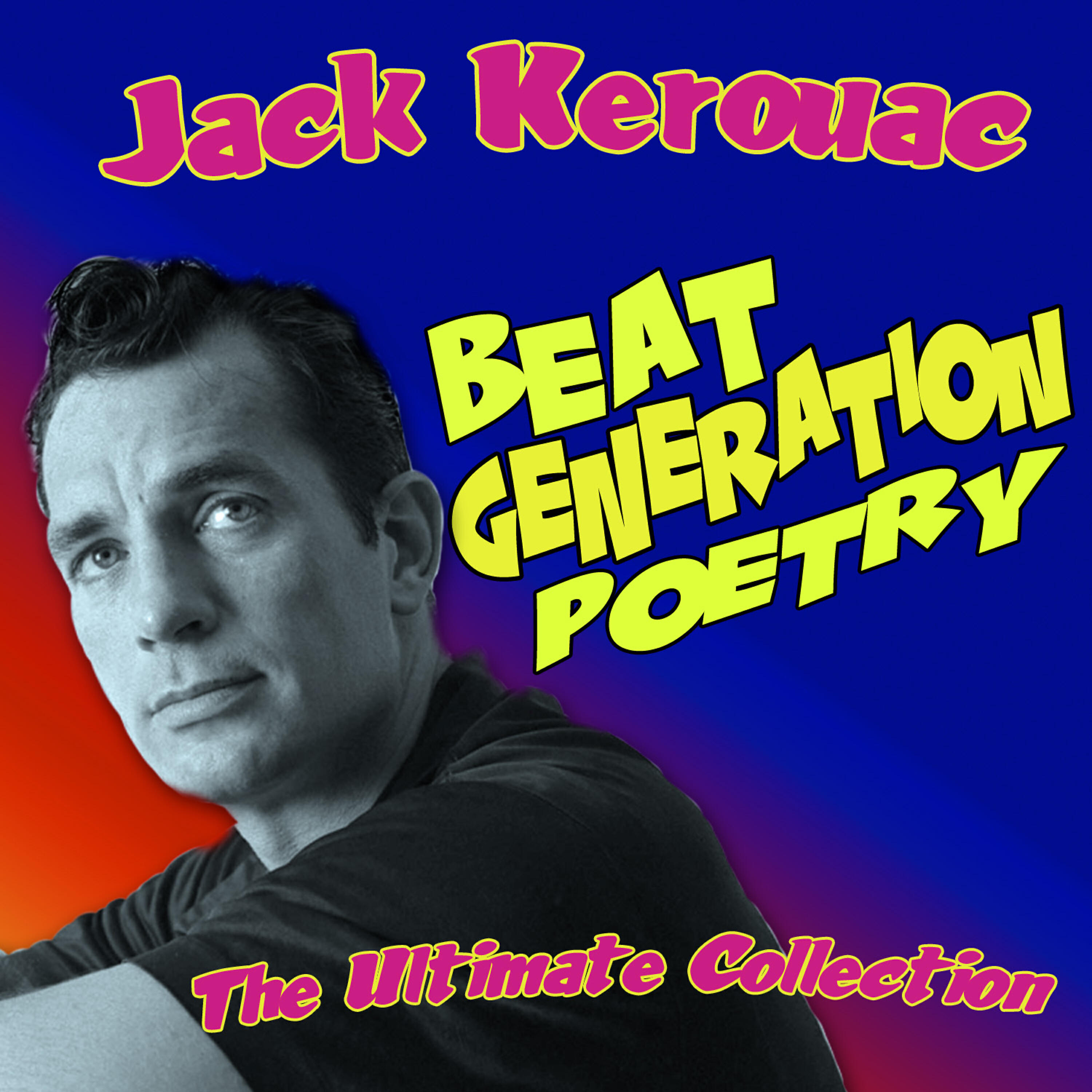 Jack Kerouac - Old Angel Midnight - 6. Lucien Midnight: The Sounds Of The Universe In My Window