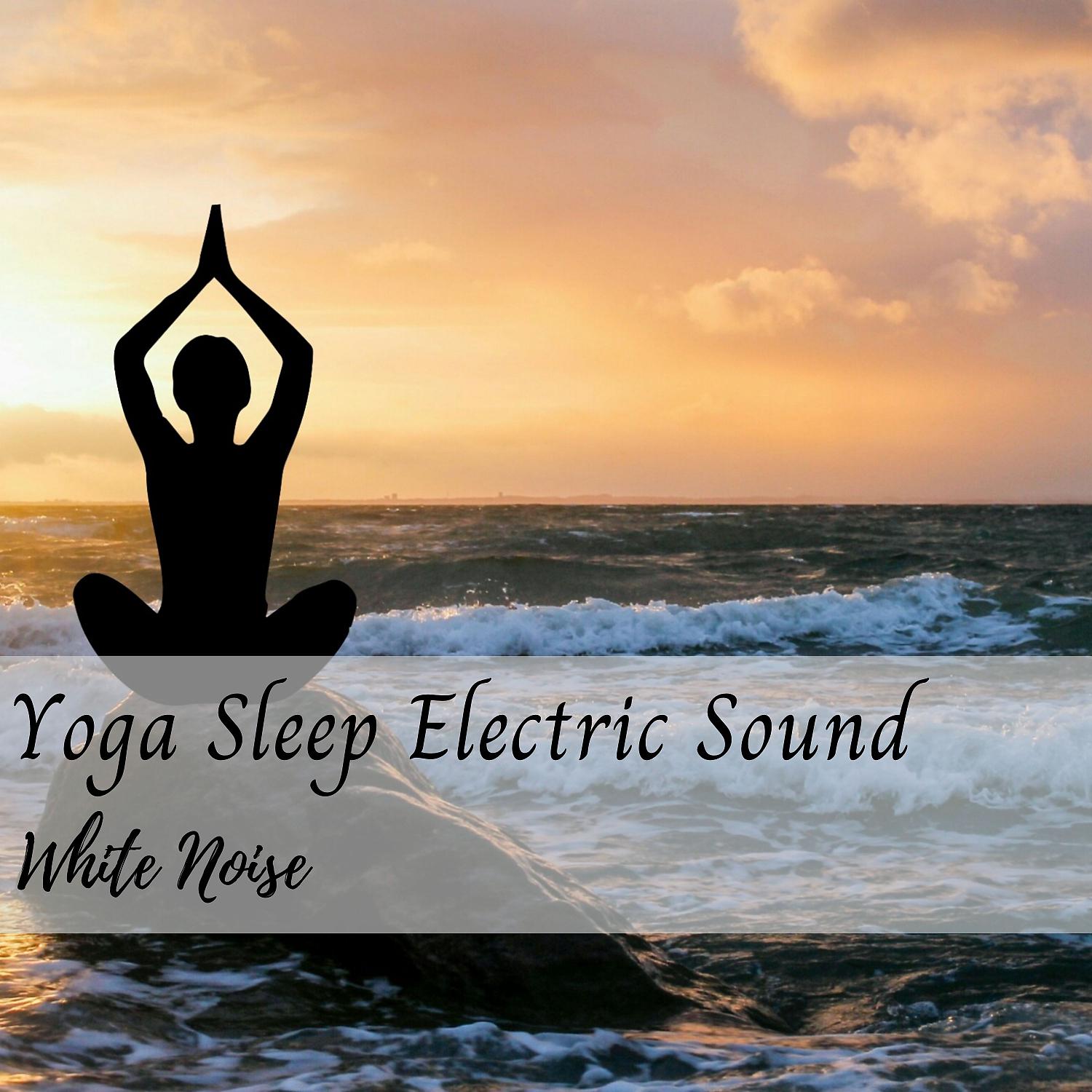Постер альбома White Noise: Yoga Sleep Electric Sound