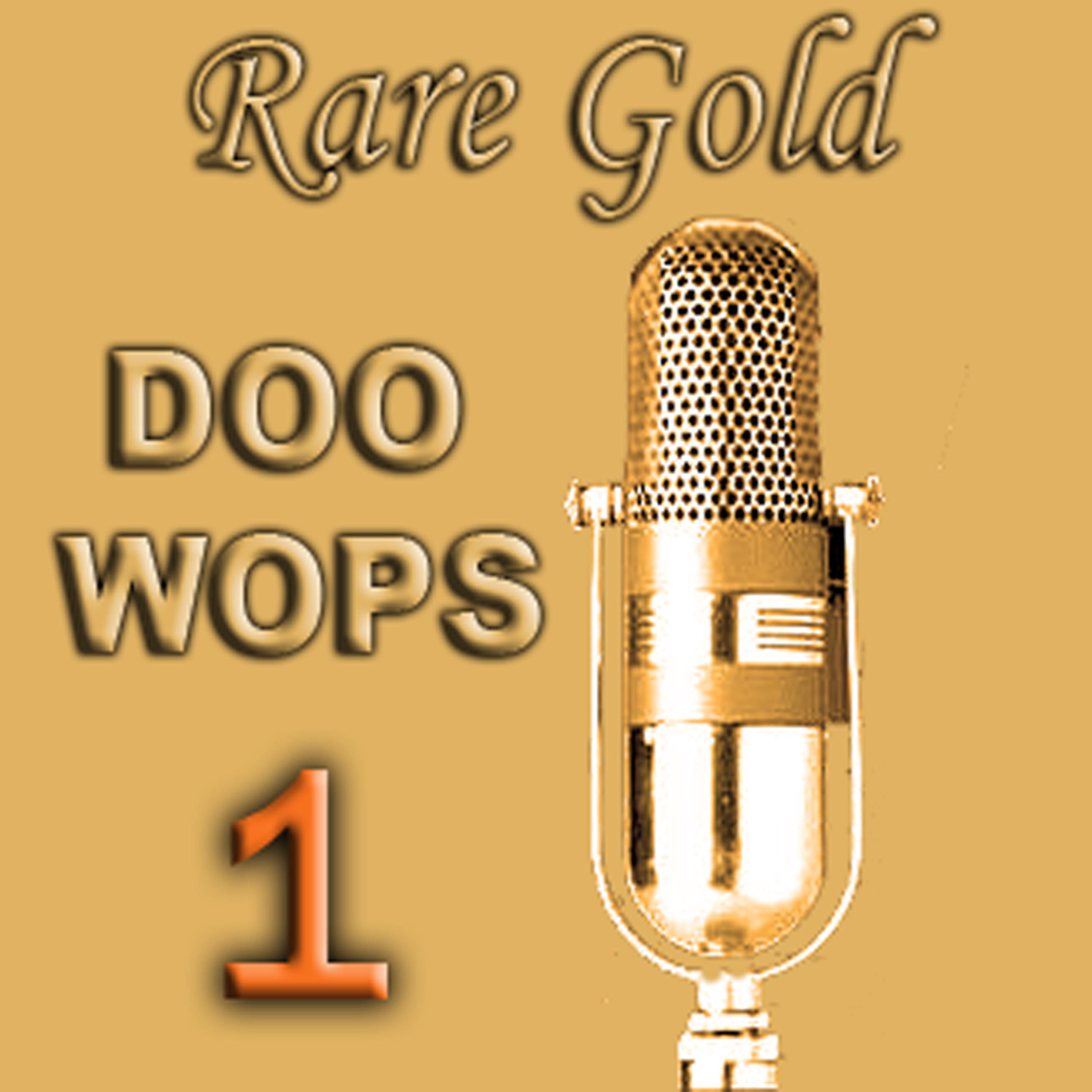Постер альбома Rare Gold Doo Wops Vol 1