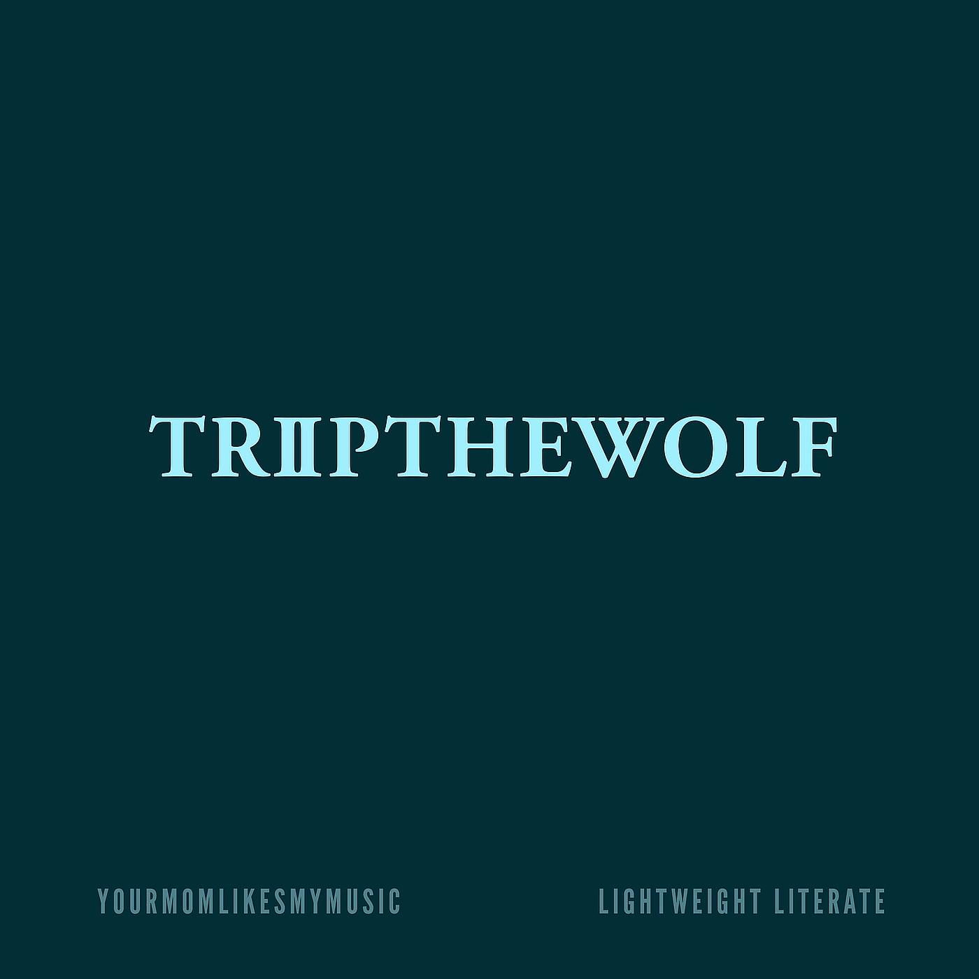 Постер альбома TRIIPTHEWOLF