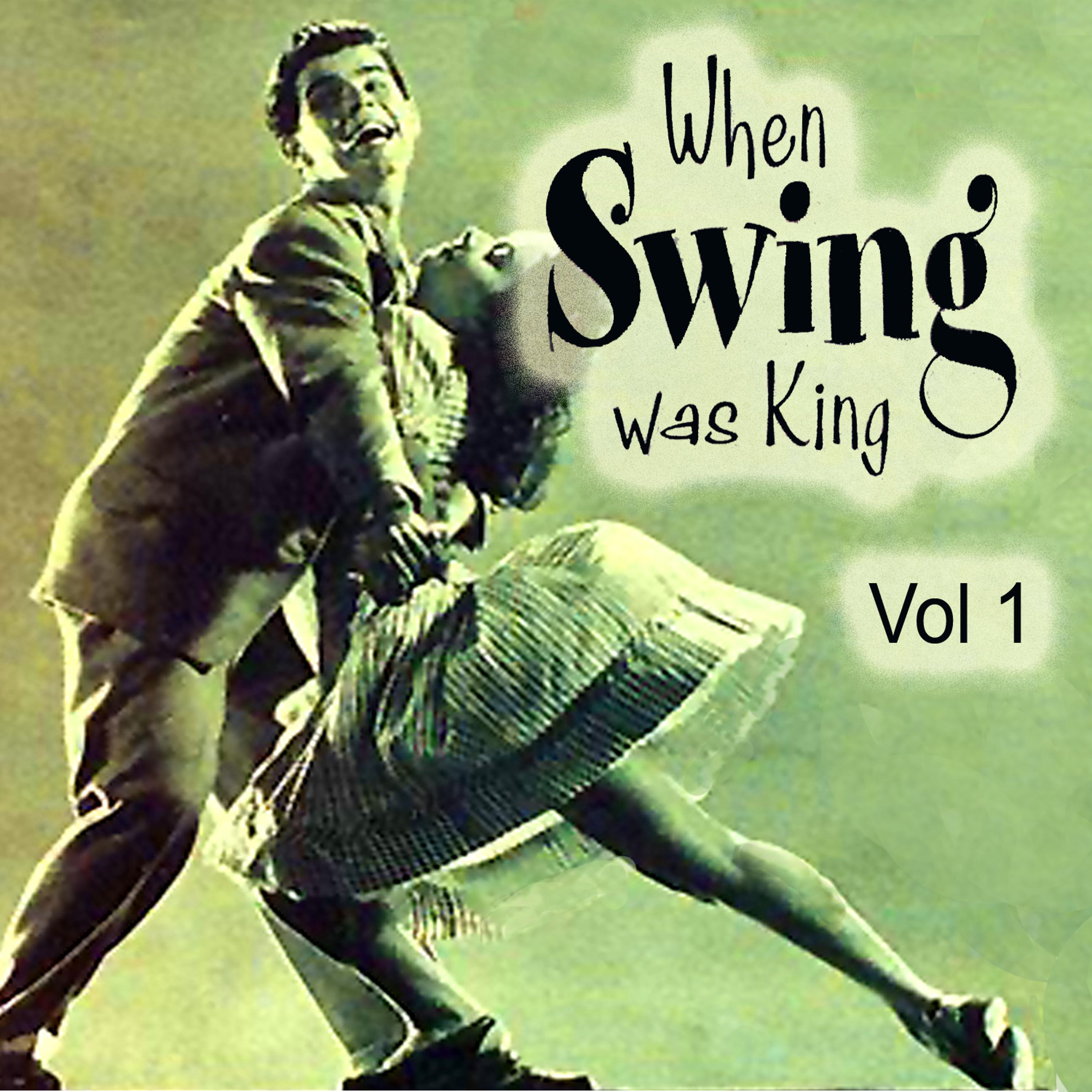 Постер альбома When Swing Was King Vol 1