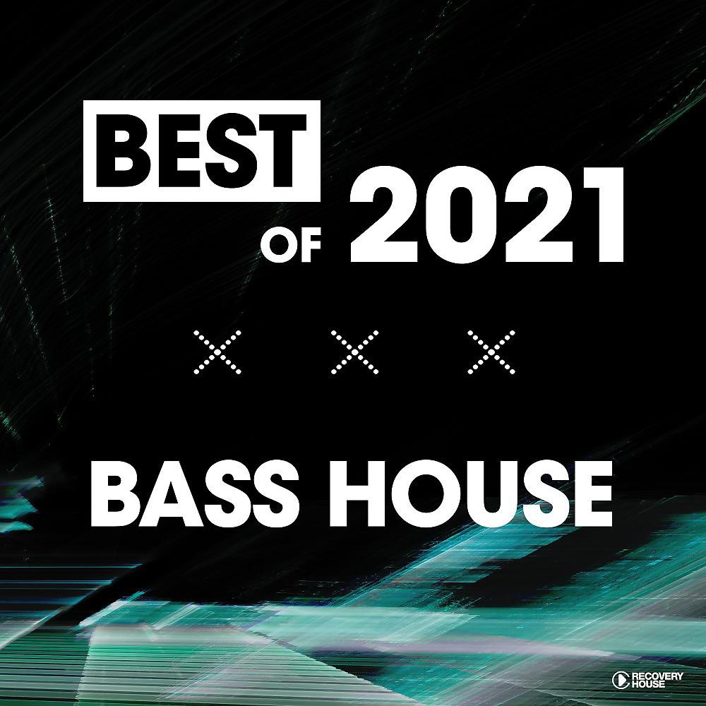 Постер альбома Best of Bass House 2021