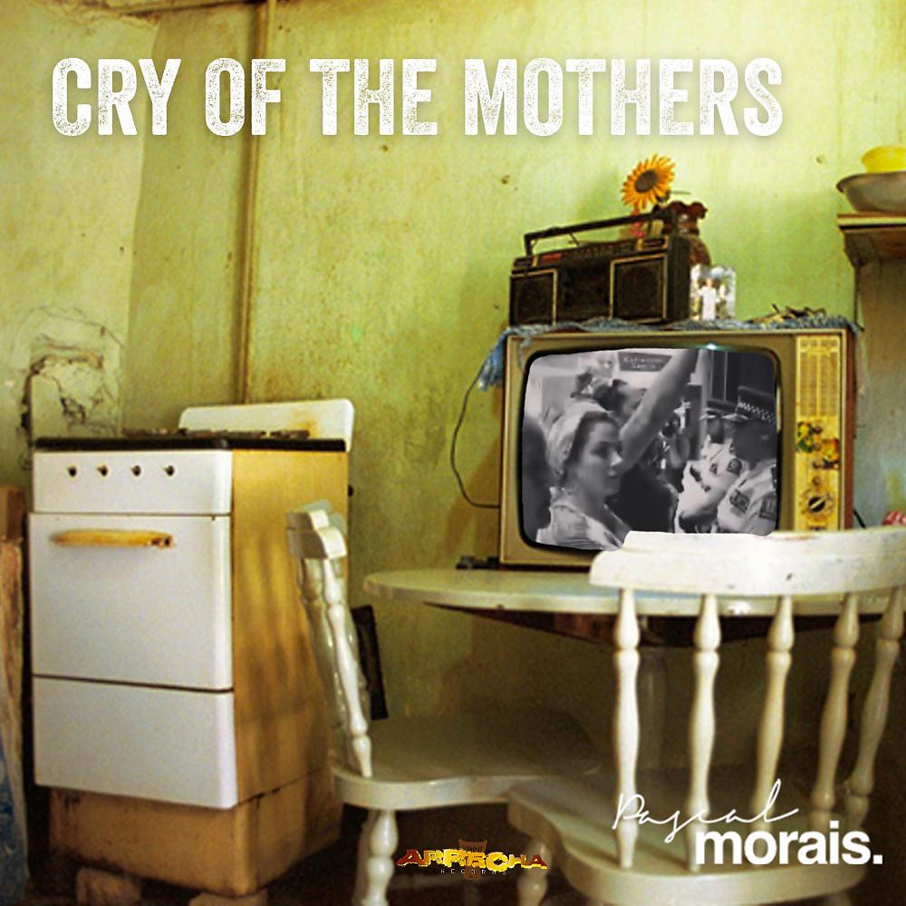 Постер альбома Cry of the Mothers