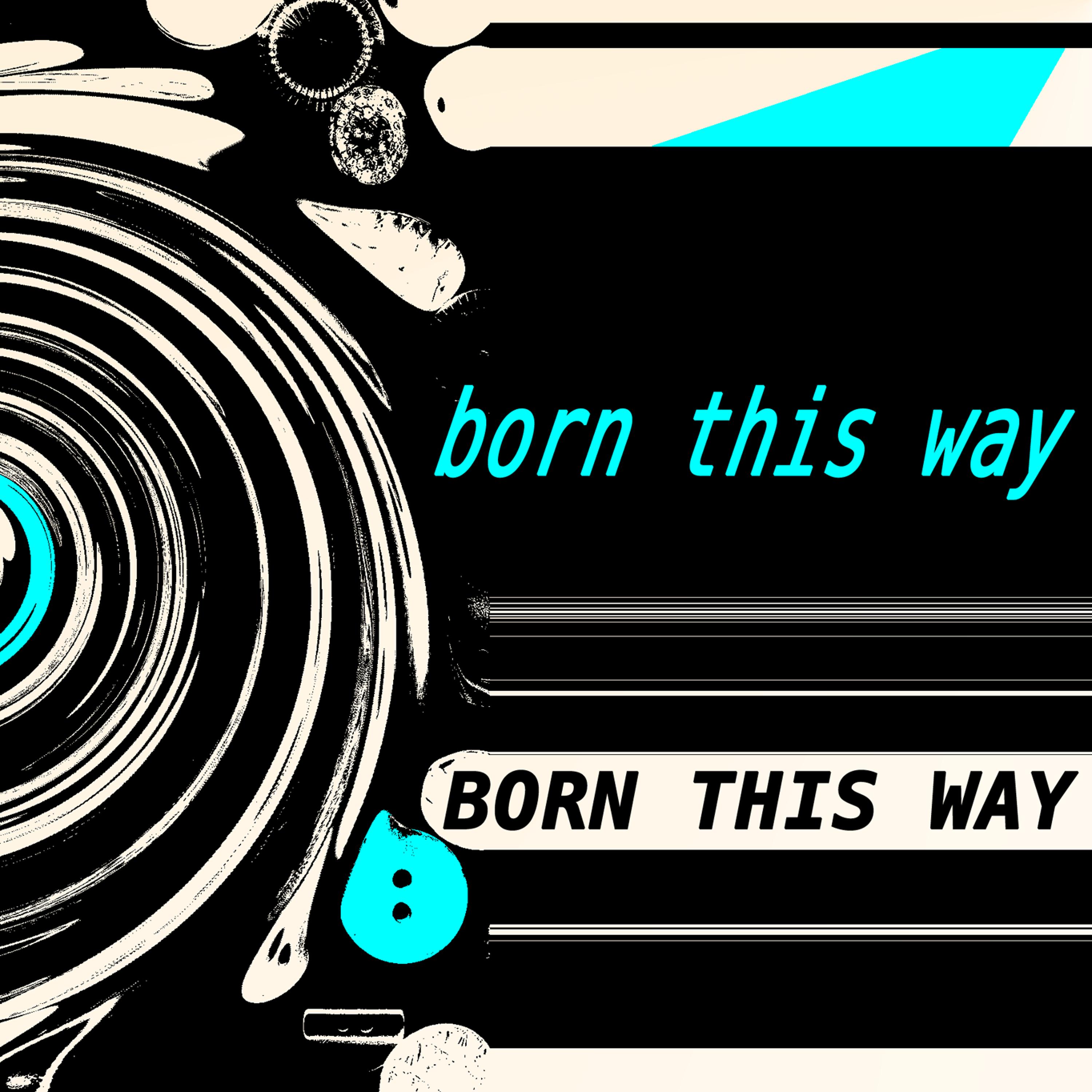 Постер альбома Born this Way