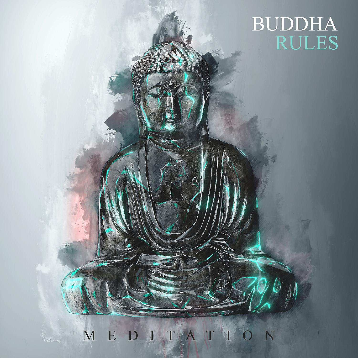 Постер альбома Buddha Rules: Meditation Music for Rebalance Mind Body and Spirit