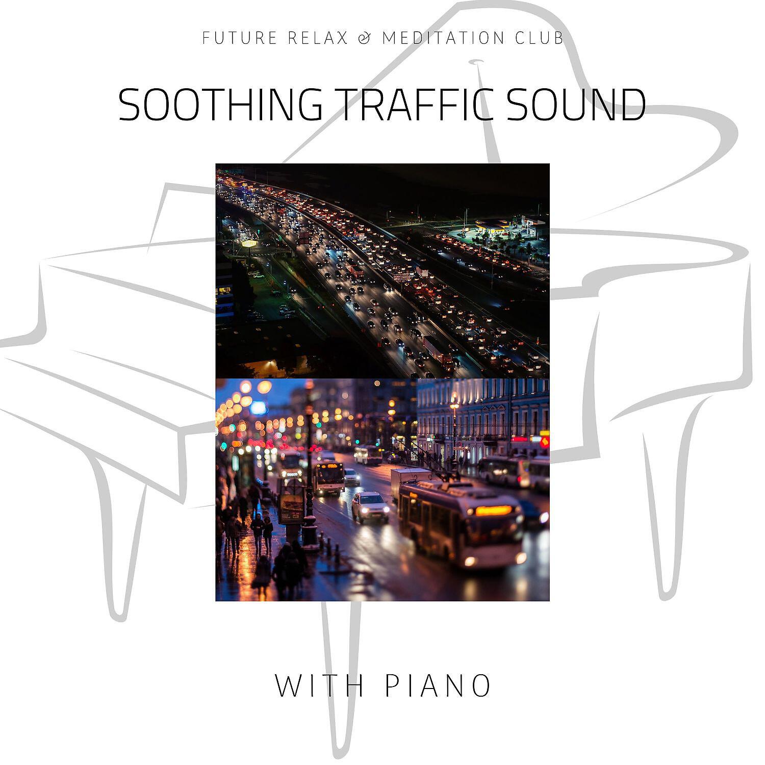 Future Relax & Meditation Club - Gently (Traffic Ambient)