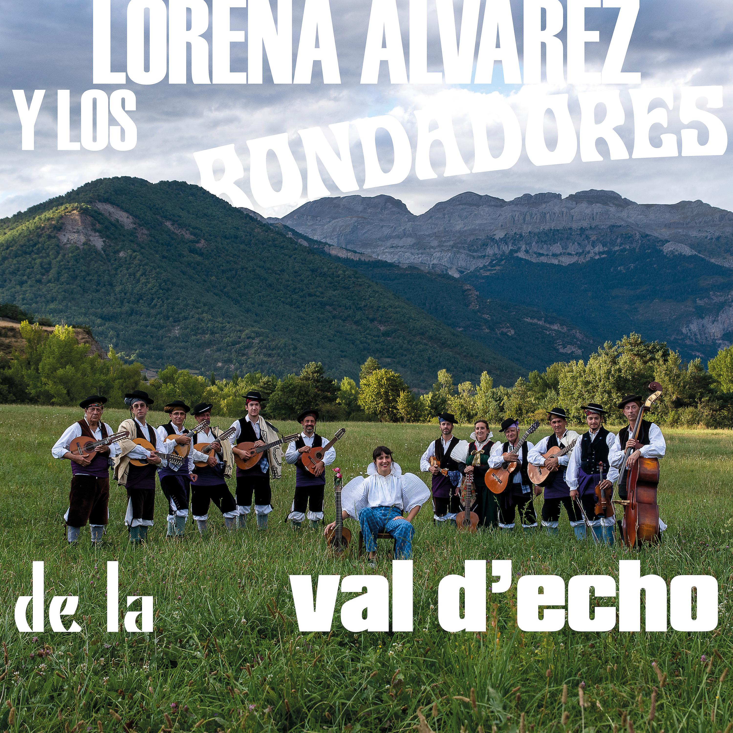 Постер альбома Lorena Álvarez y los Rondadores de la Val d'echo