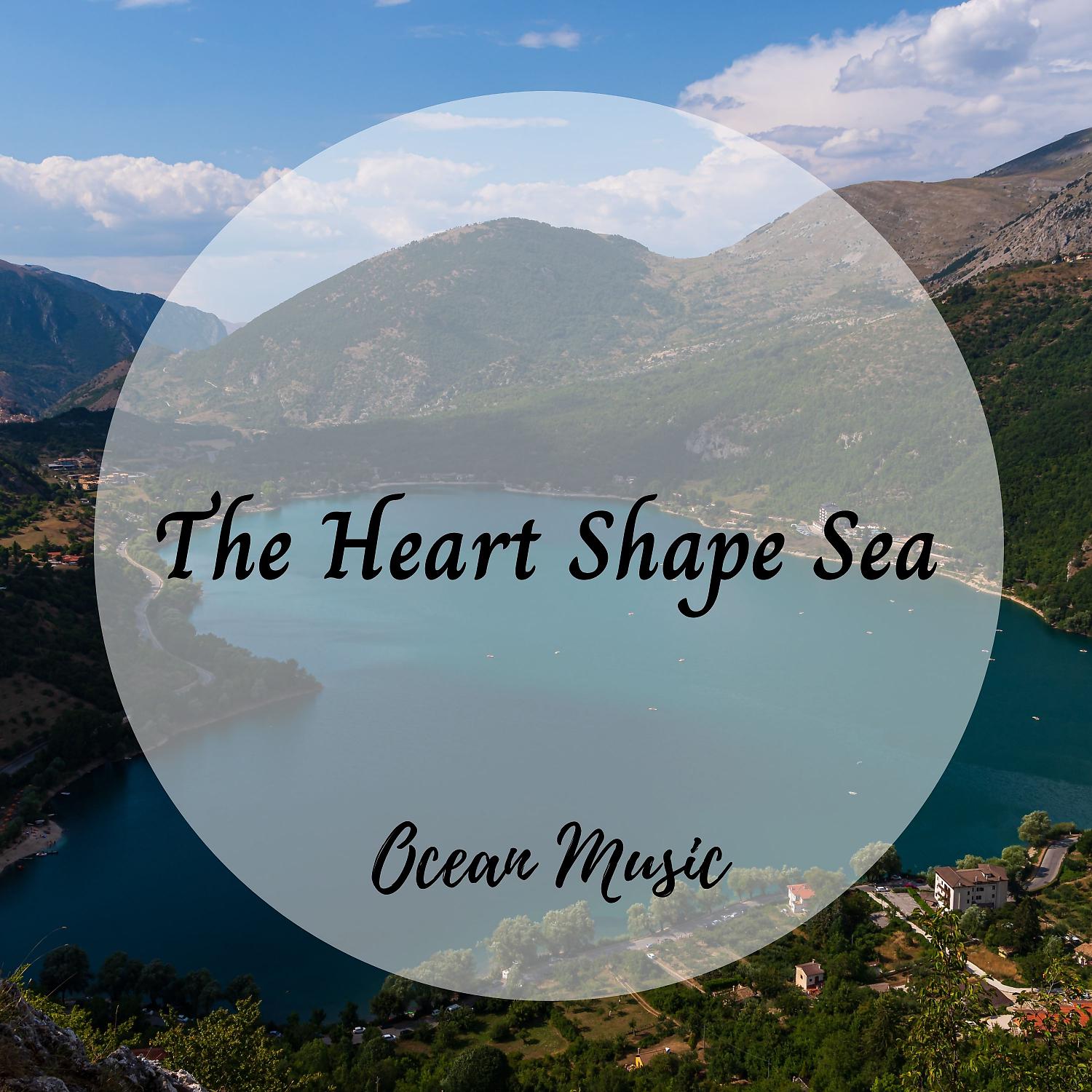 Постер альбома Ocean Music: The Heart Shape Sea