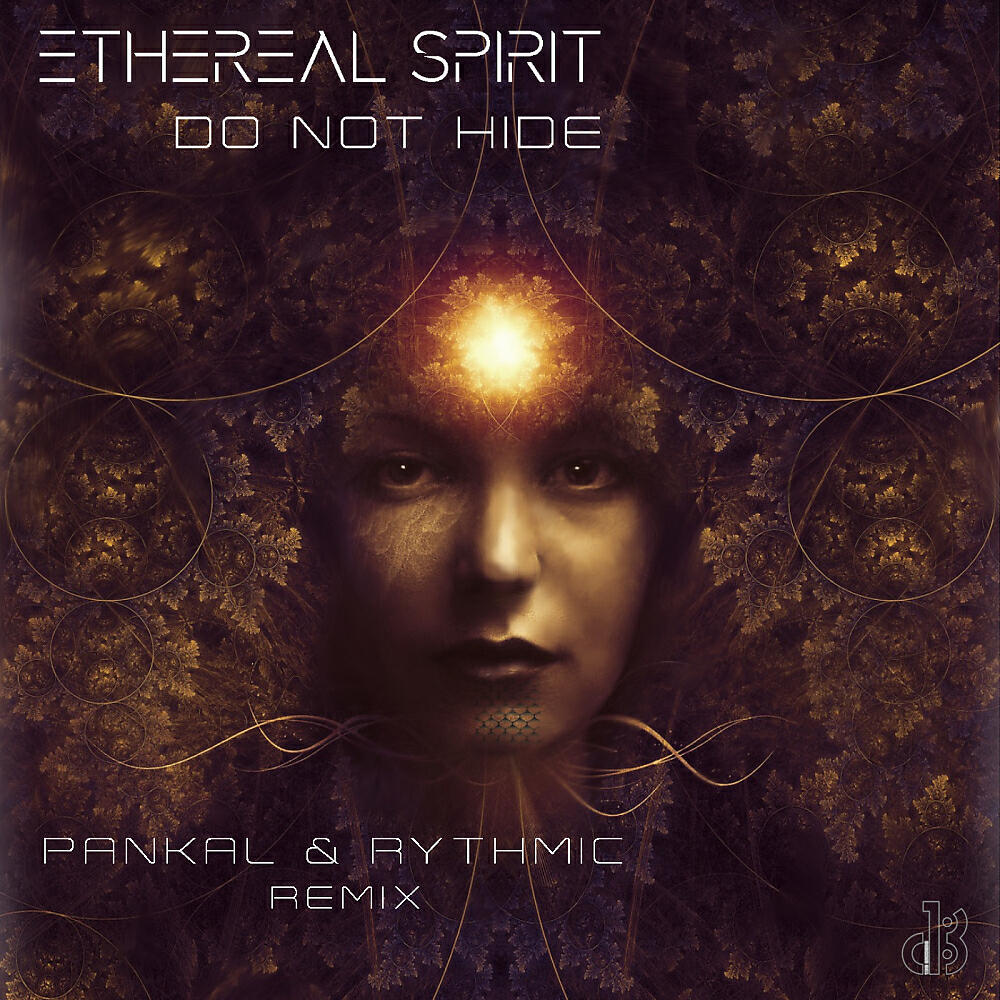 Ethereal Spirit - Do Not Hide (Pankal, Rythmic Remix)