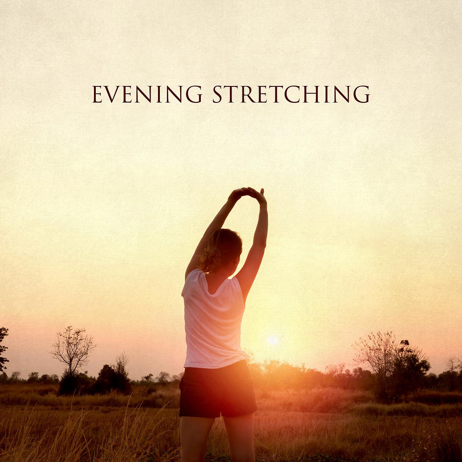 Постер альбома Evening Stretching: Yoga Music & Meditation, Relax and Stress Relief