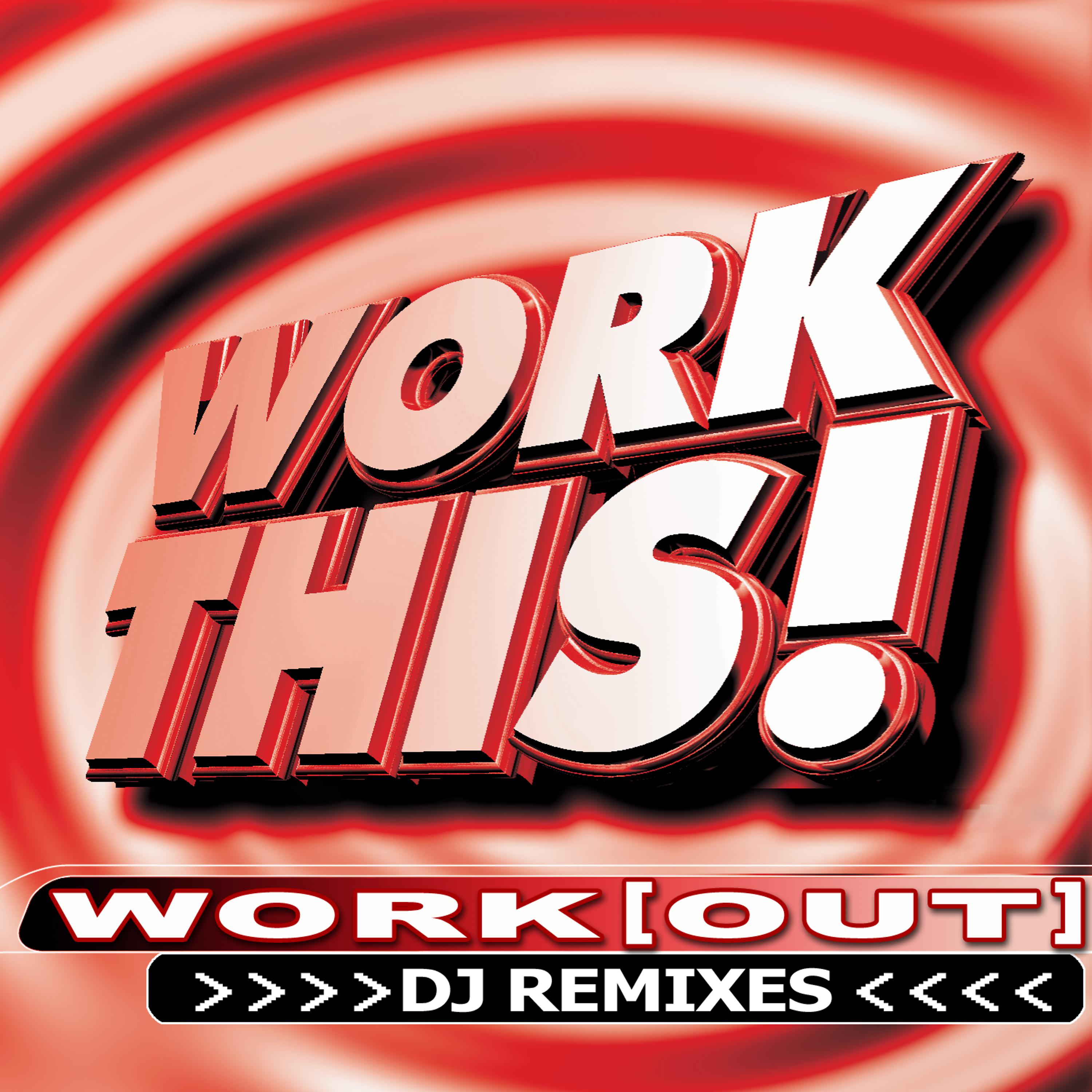 Work This! Workout - If U Seek Amy (DJ Remixed) (As Made Famous by Britney Spears)