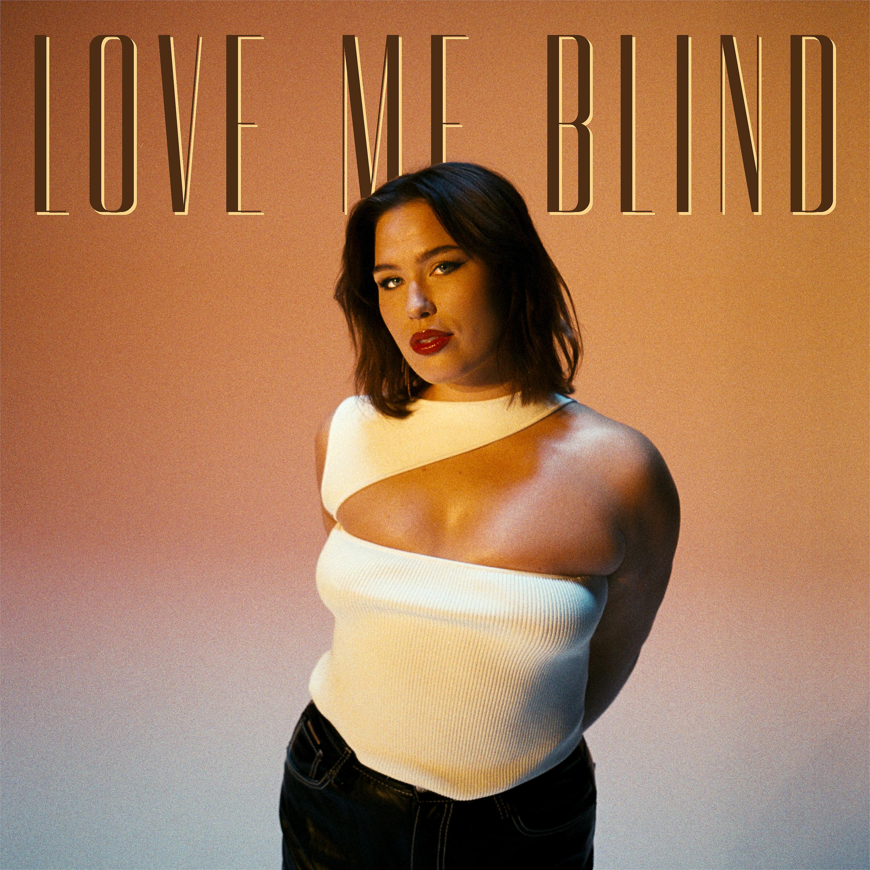 Постер альбома Love Me Blind
