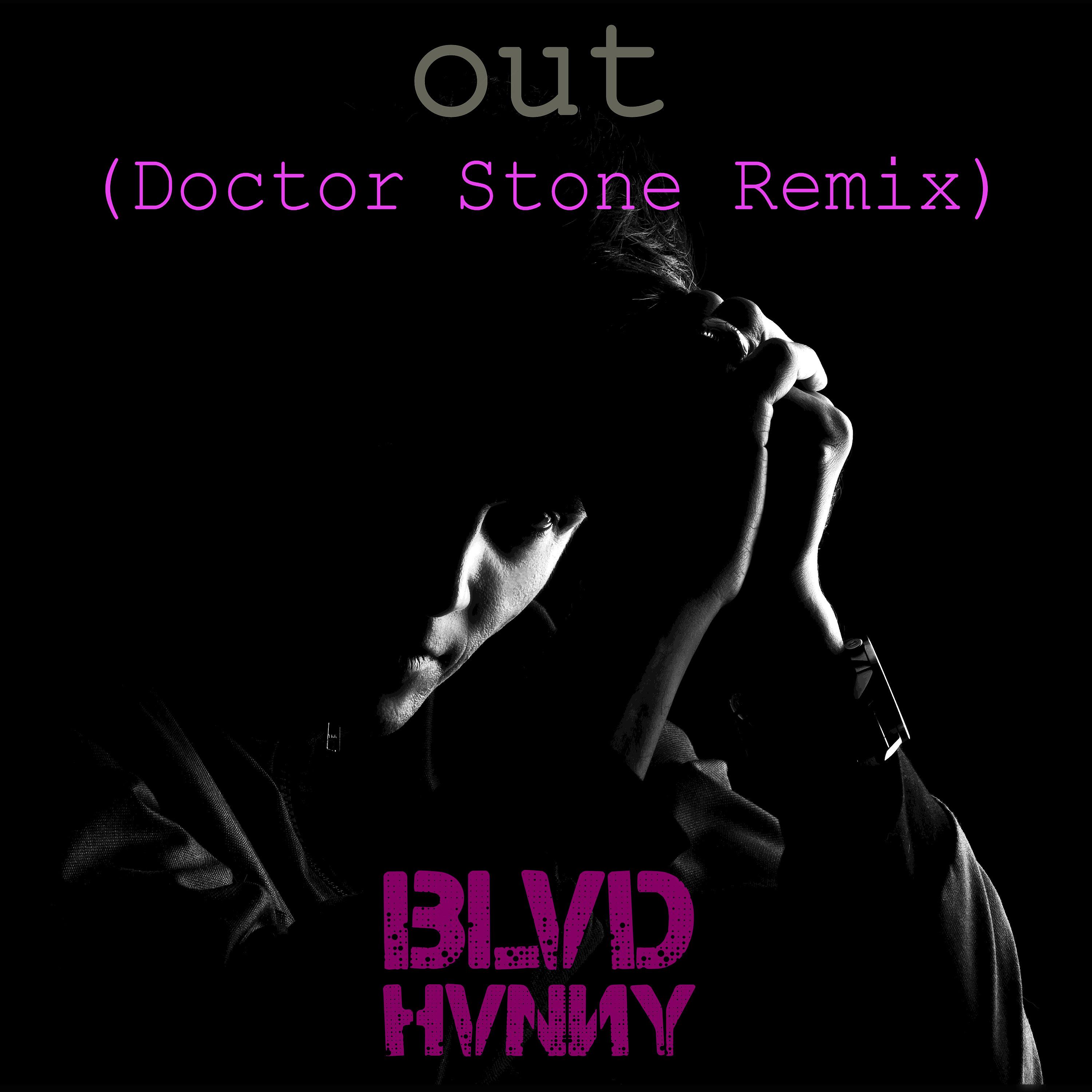 Постер альбома Out (Doctor Stone Remix)
