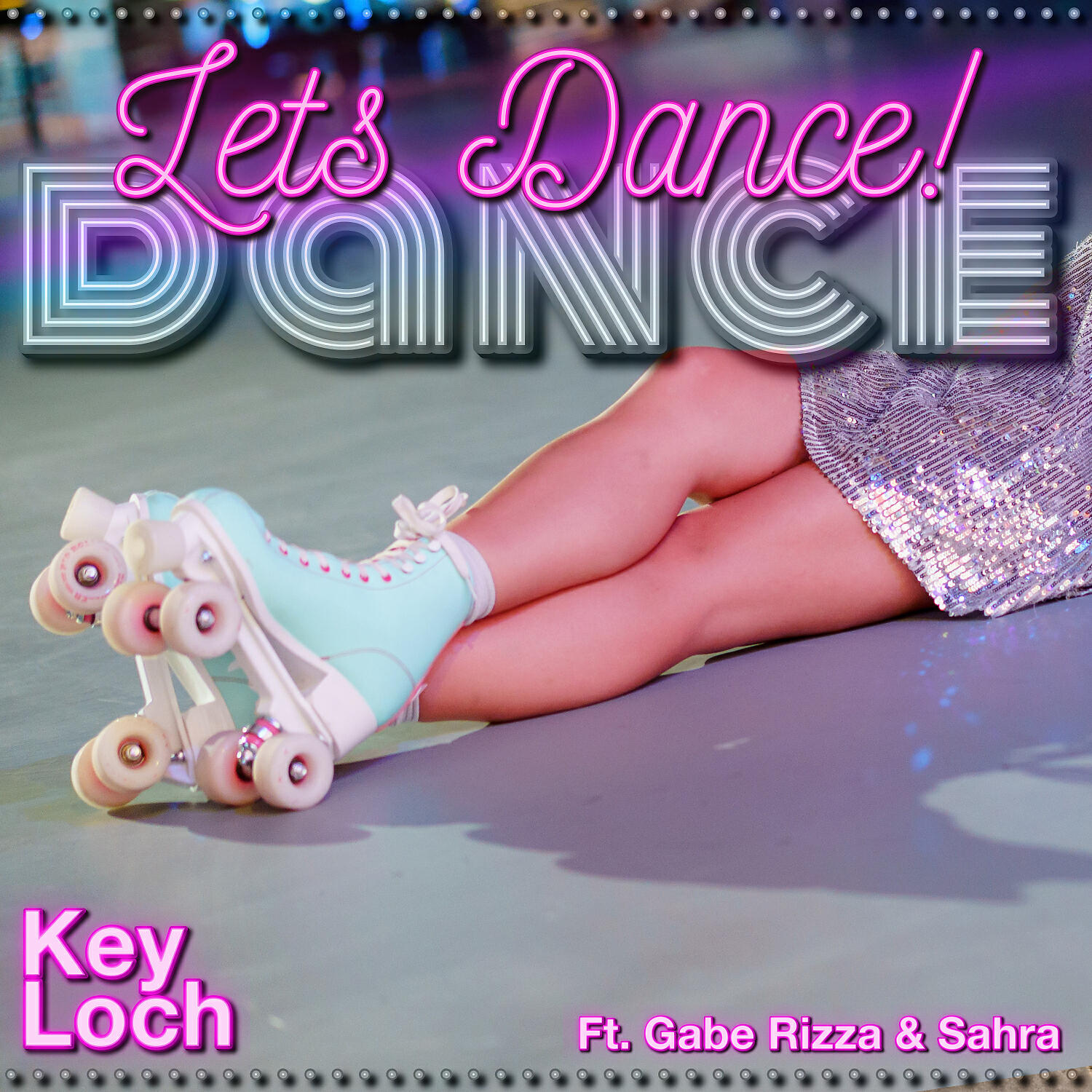 Key Loch - Let's Dance (feat. Gabe Rizza & Sahra) (TP Mix)