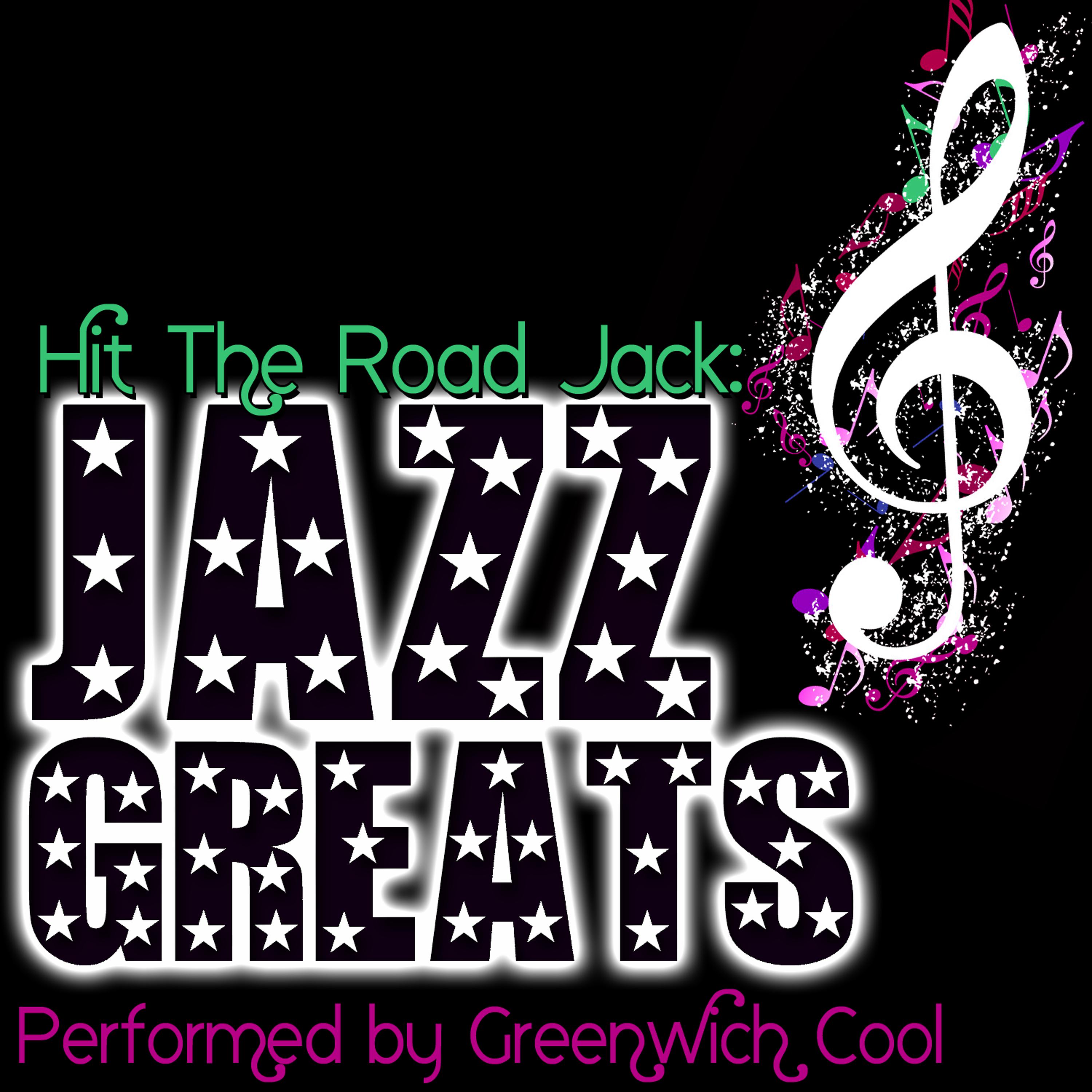 Постер альбома Hit the Road Jack: Jazz Greats