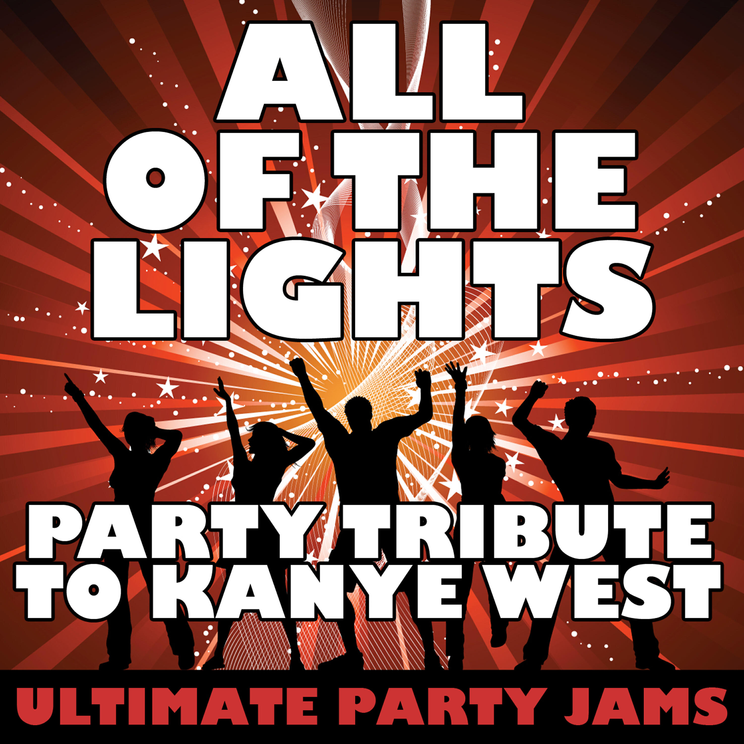 Ultimate Party Jams - All of the Lights (Party Tribute to Kanye West)