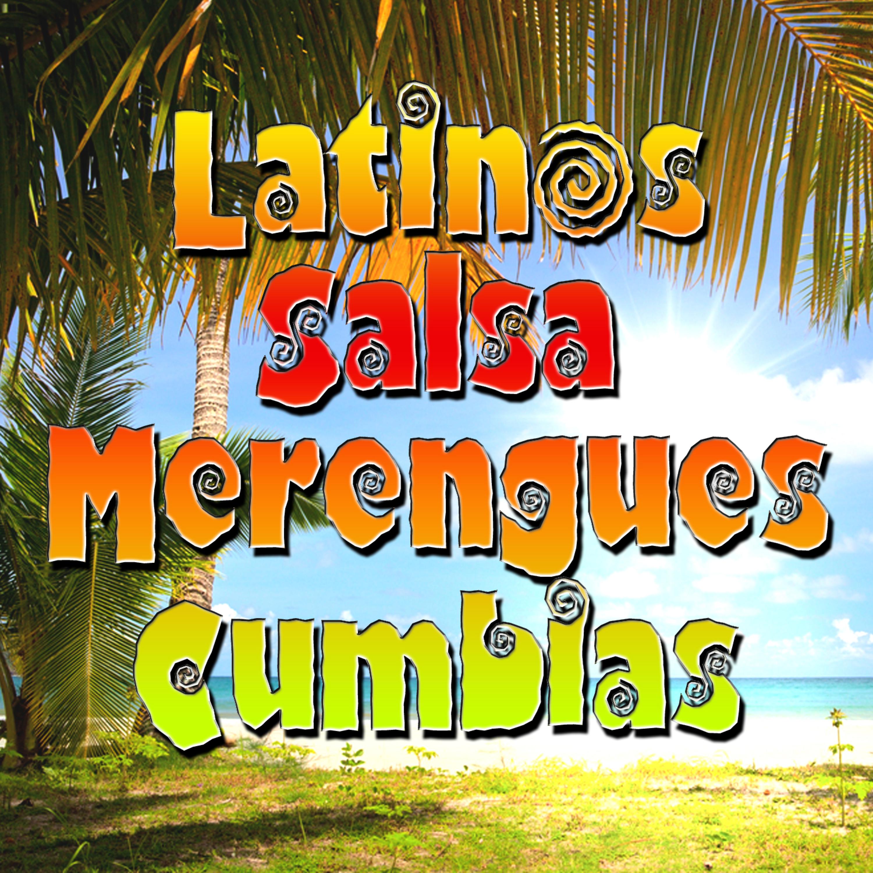 Постер альбома Latinos - Salsa - Merengue - Cumbias